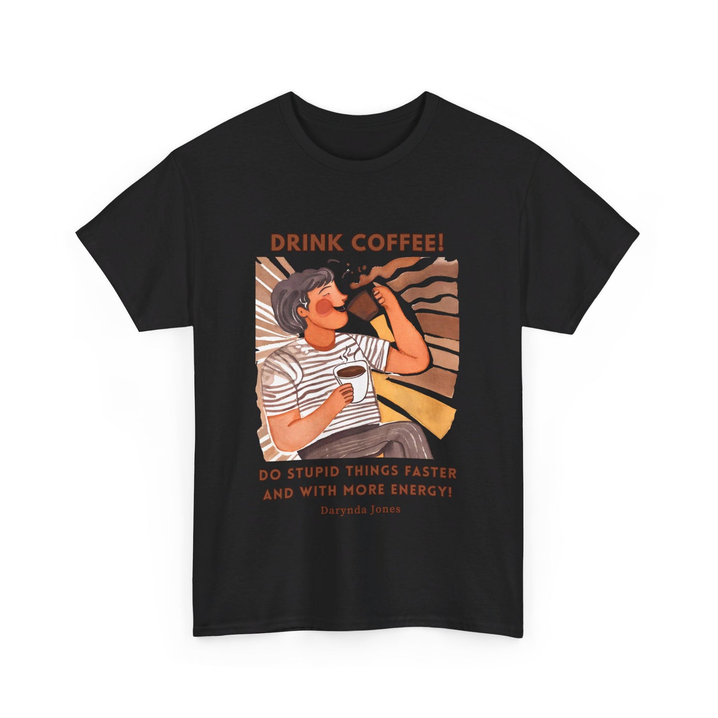 Do Stupid Things Faster Funny Coffee Quotes T-shirt Novelist