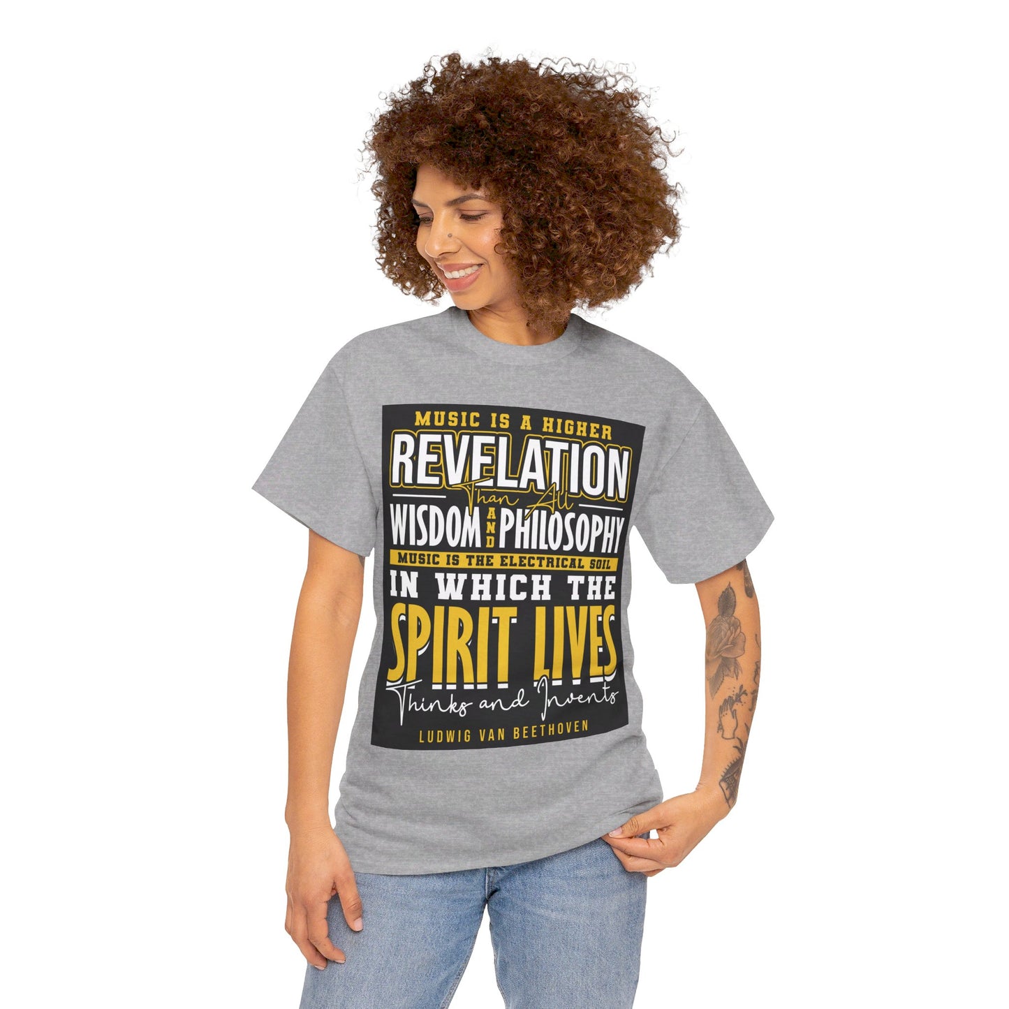 The Soul of Music T-Shirt: Music is a higher revelation than all wisdom and philosophy Ludwig Van Beethoven