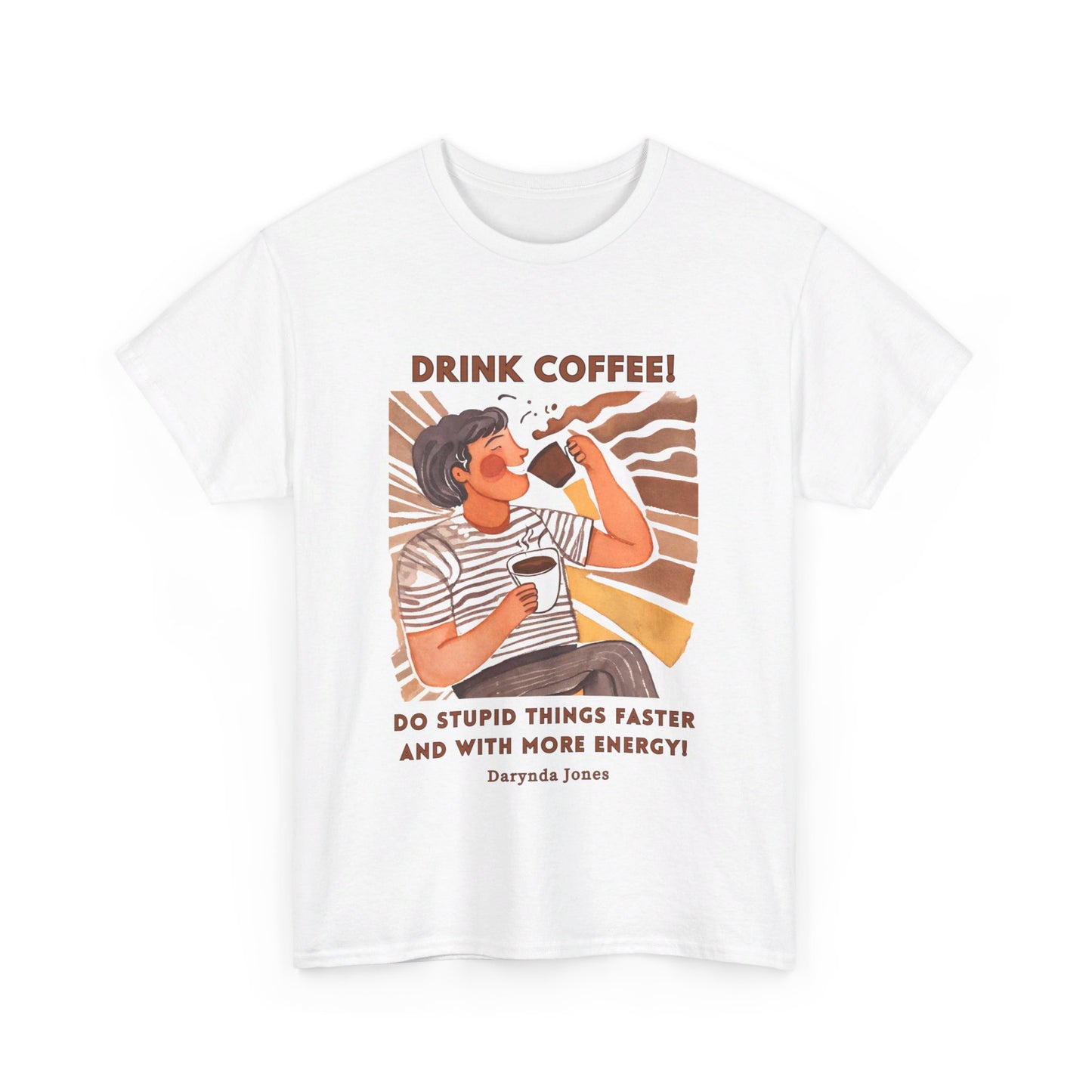 Do Stupid Things Faster Funny Coffee Quotes T-shirt Novelist