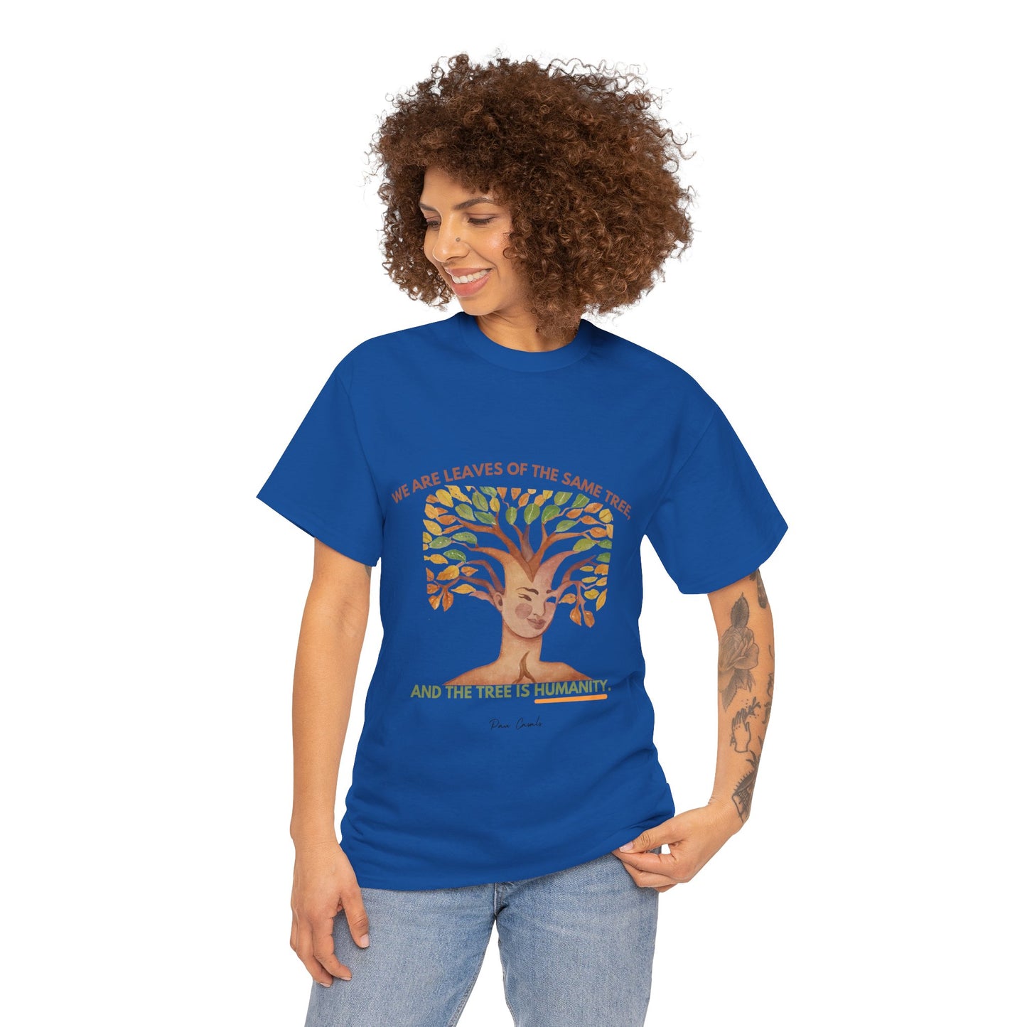 The Humanity T-Shirt: Connected by Our Roots"Leaves of the same tree... humanity"