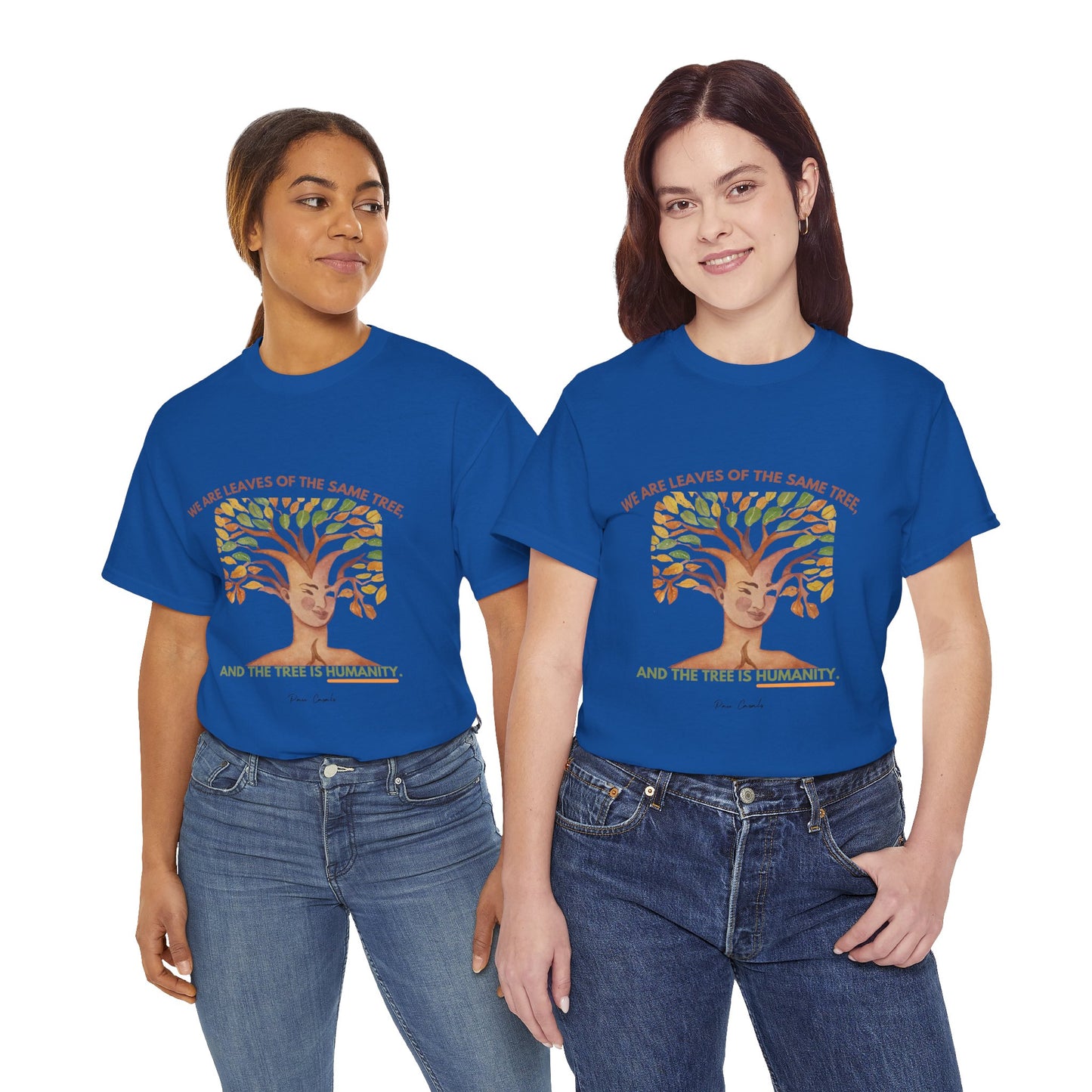 The Humanity T-Shirt: Connected by Our Roots"Leaves of the same tree... humanity"