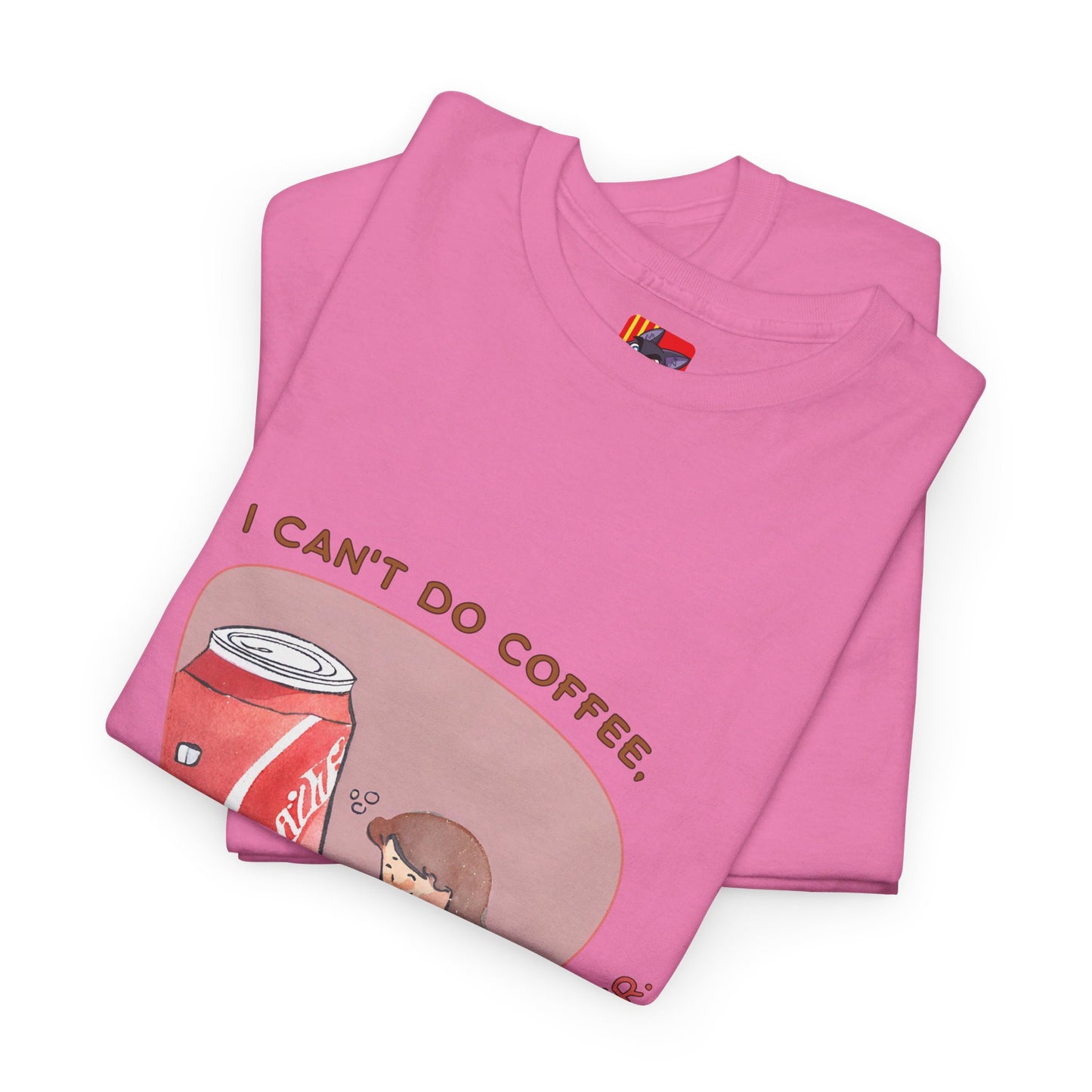 I can't do coffee, but I can do Dr. Pepper. T-shirt