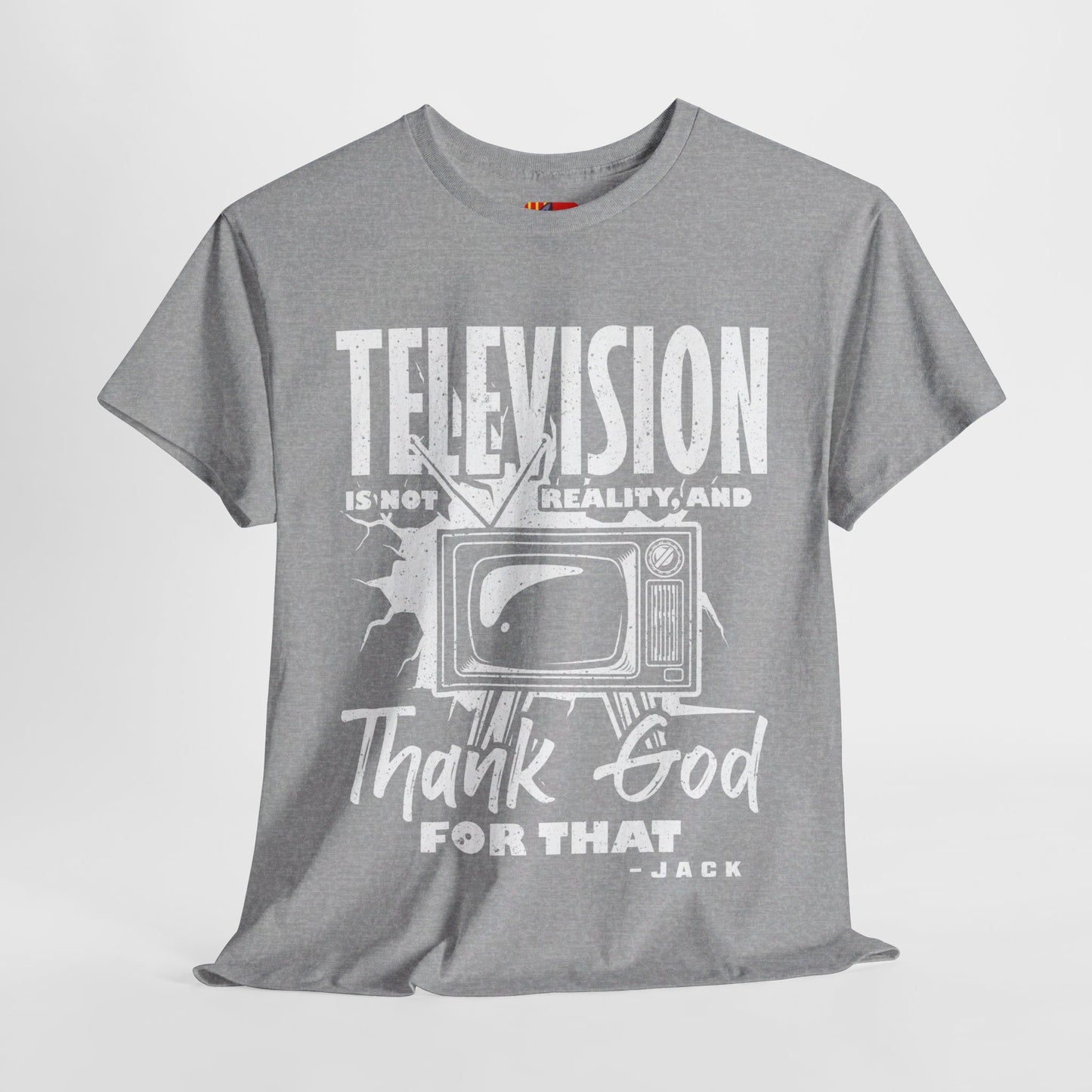 The Knowledge Seeker T-Shirt: Telesision is not reality and thank god for tha Jack