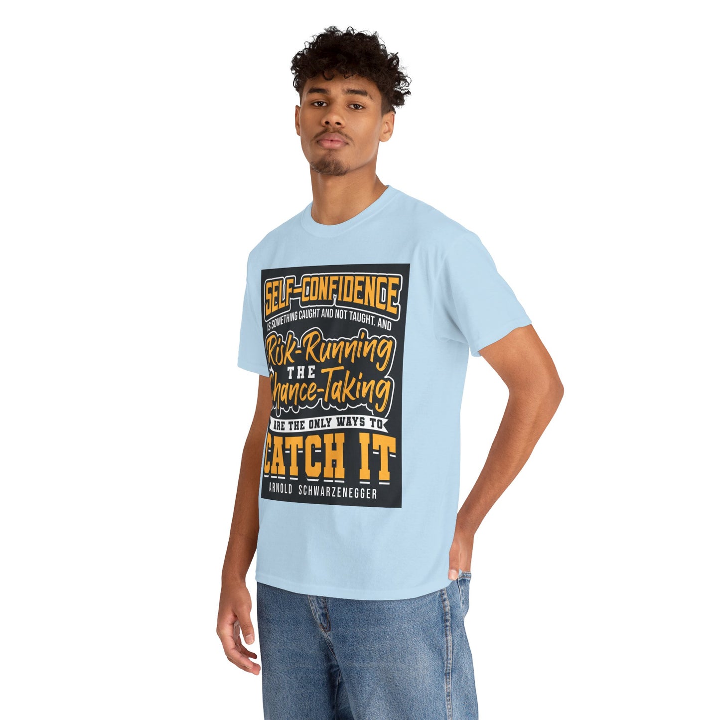 The Adaptable Achiever T-Shirt: Self-confidence is something caught and not taught