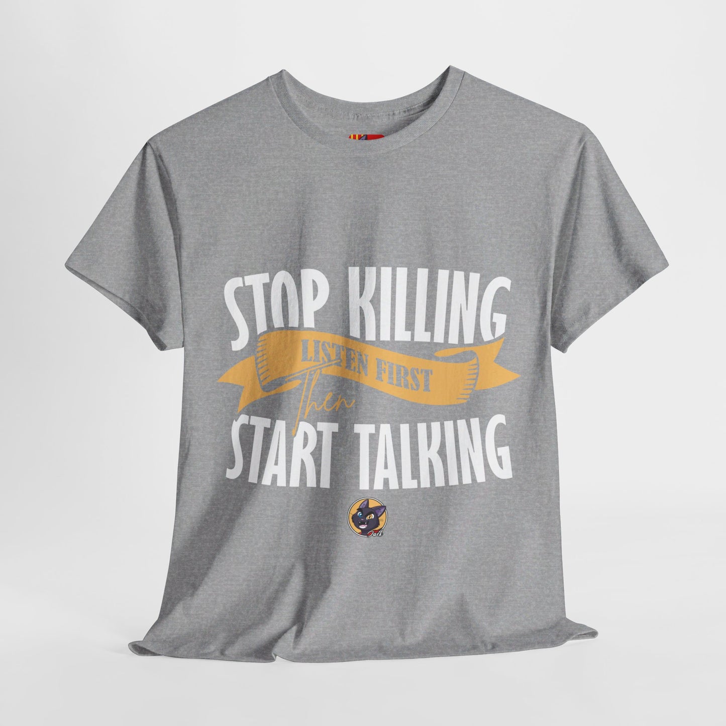 The Focused Mind T-Shirt: Stop killing listen first then start talking Jack