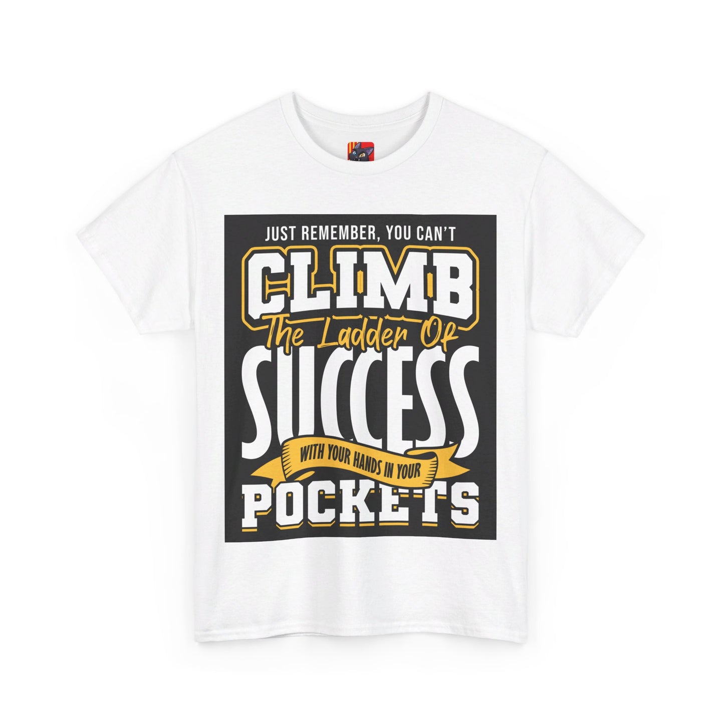 The Empowered Future T-Shirt: Just remember, you can't climb the ladder of success Jack