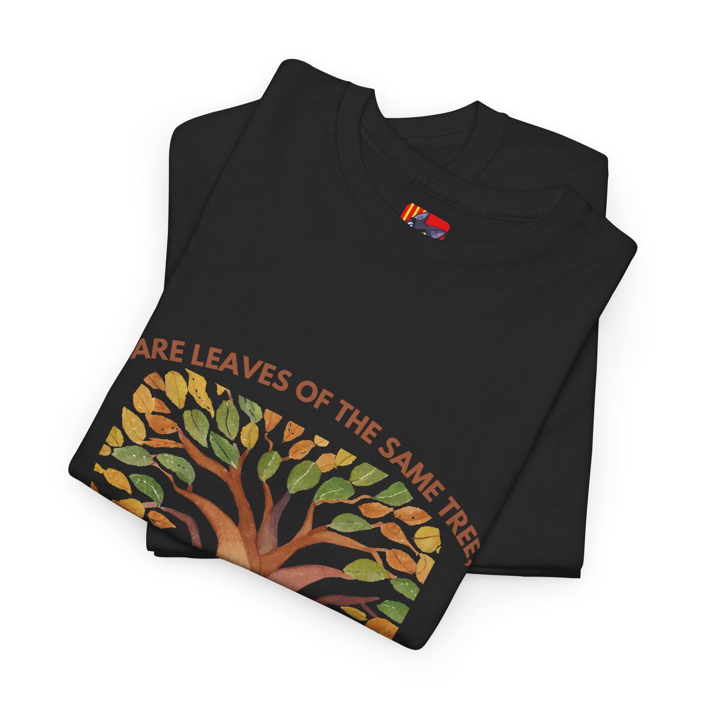 The Humanity T-Shirt: Connected by Our Roots"Leaves of the same tree... humanity"