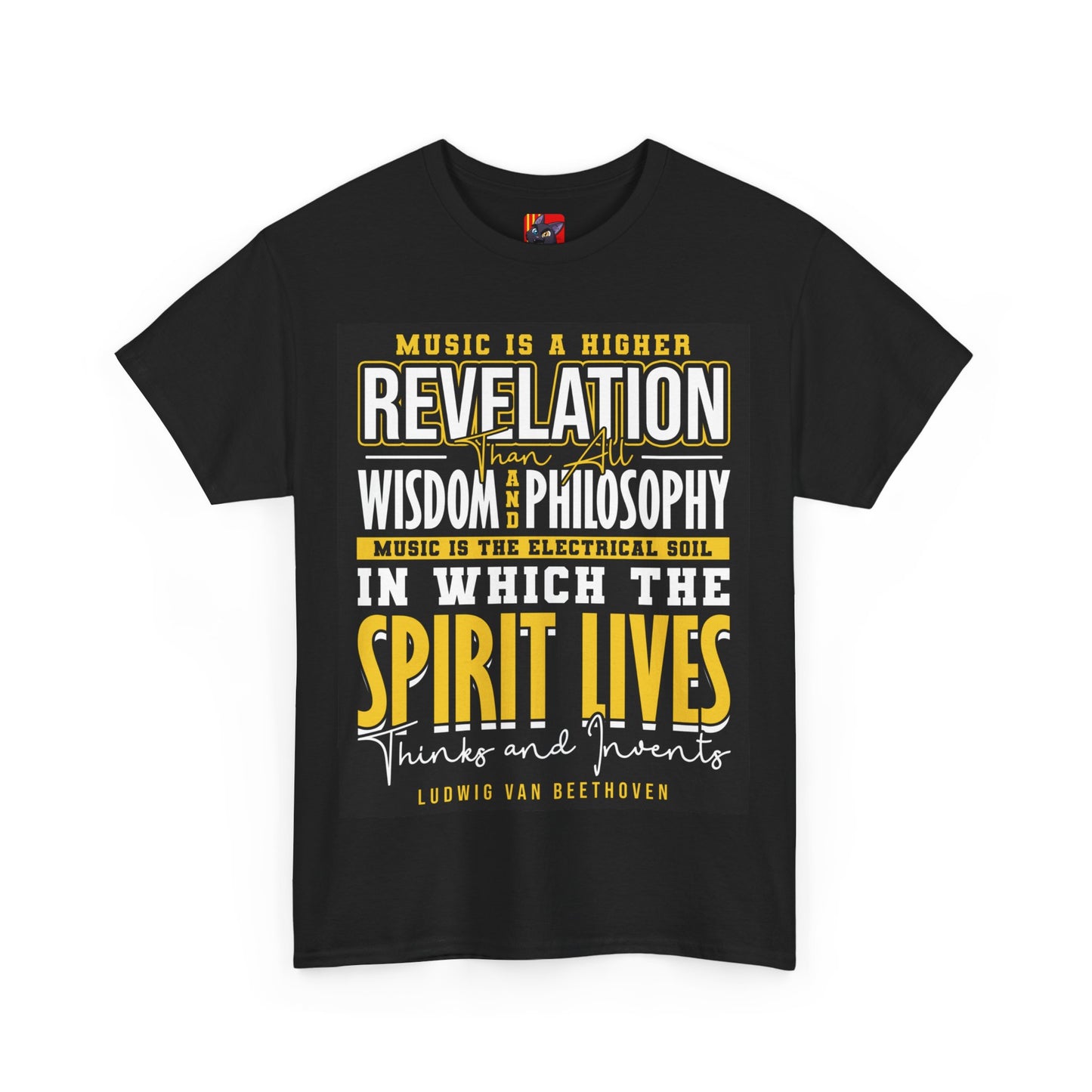 The Soul of Music T-Shirt: Music is a higher revelation than all wisdom and philosophy