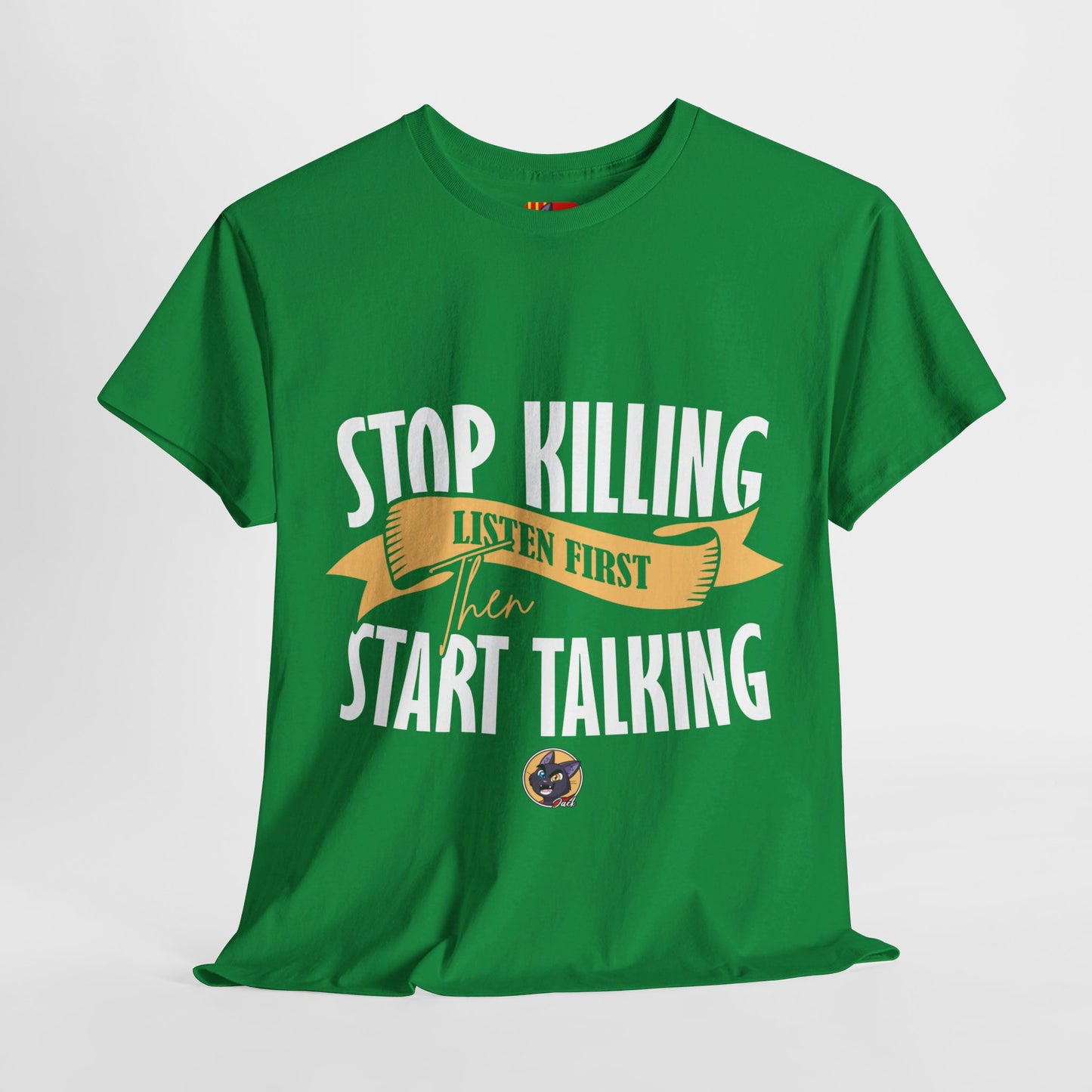 The Focused Mind T-Shirt: Stop killing listen first then start talking Jack