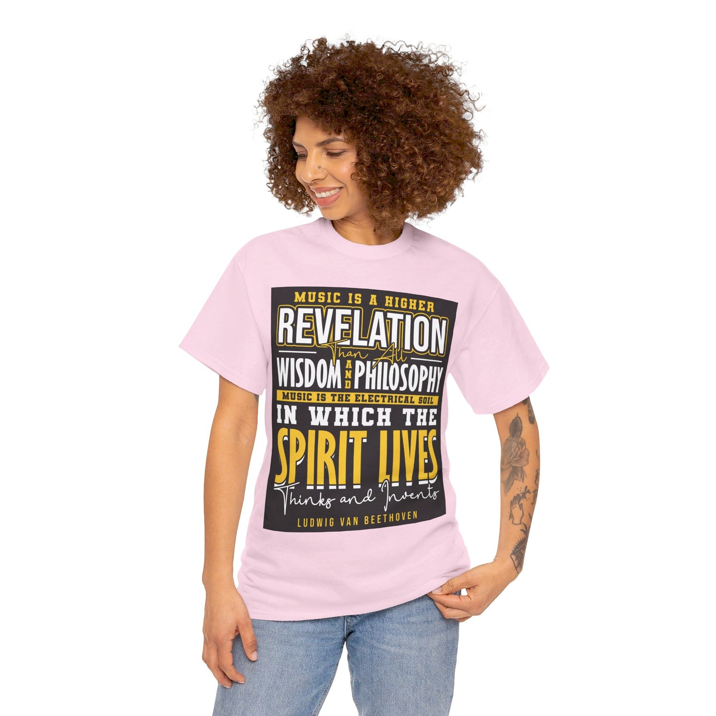 The Soul of Music T-Shirt: Music is a higher revelation than all wisdom and philosophy Ludwig Van Beethoven