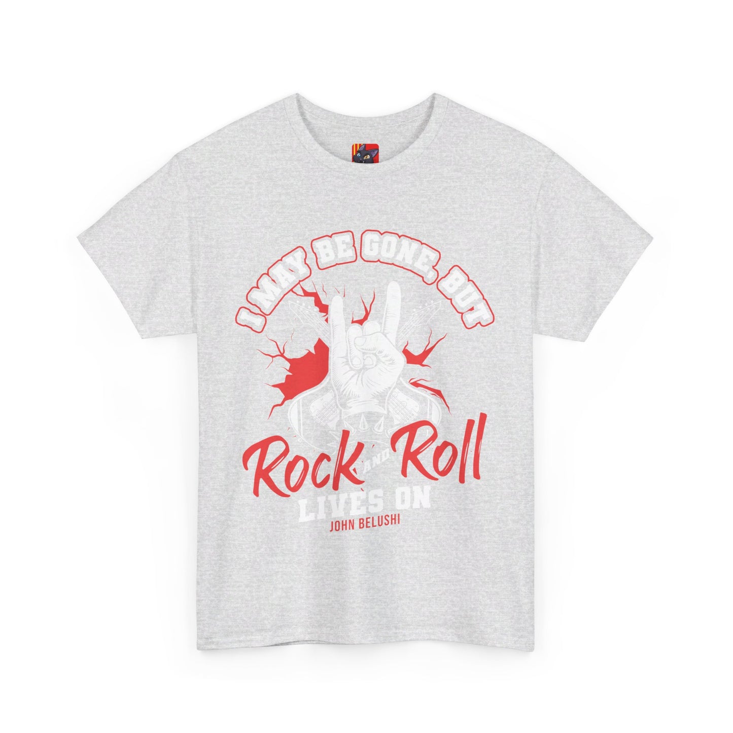 The Music Enthusiast T-Shirt: I may be gone but rock and roll lives on John Belushi