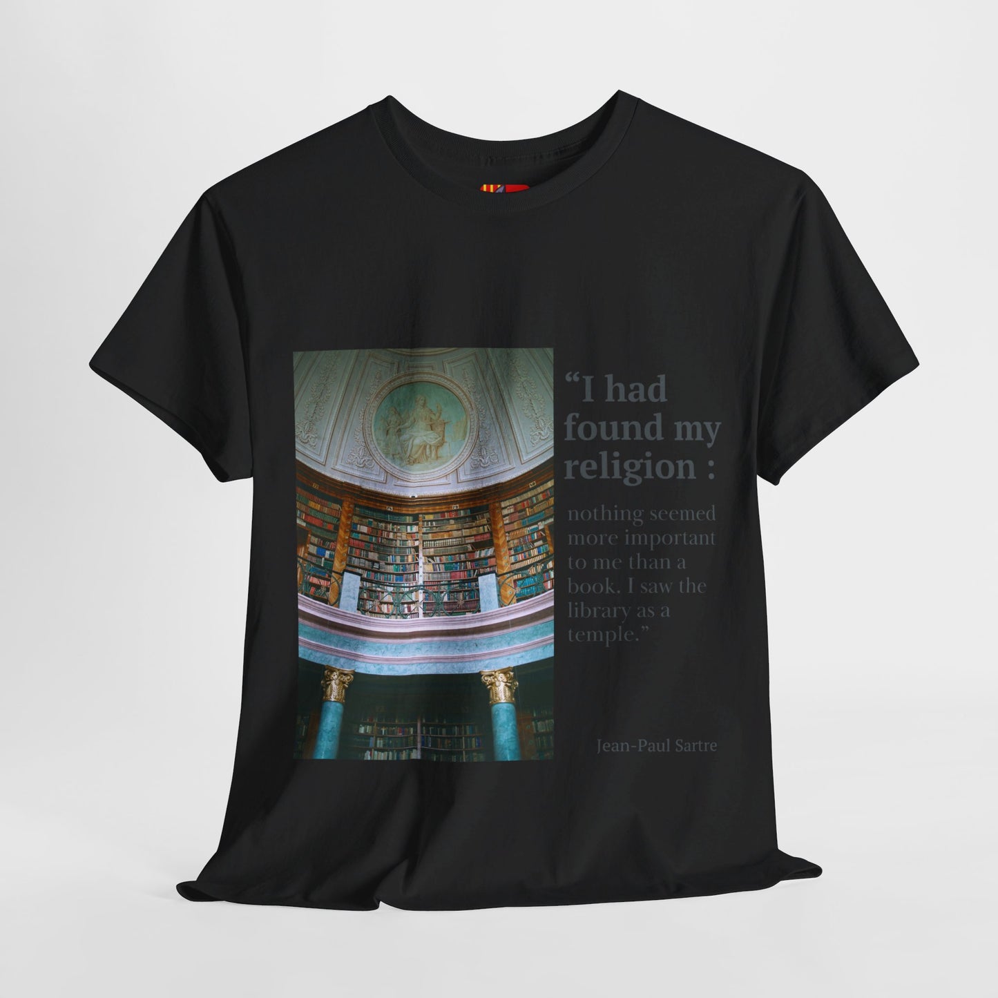 The Bookworm Sanctuary T-Shirt: My Library, My Temple"Library as a temple" Jean-Paul Sartre