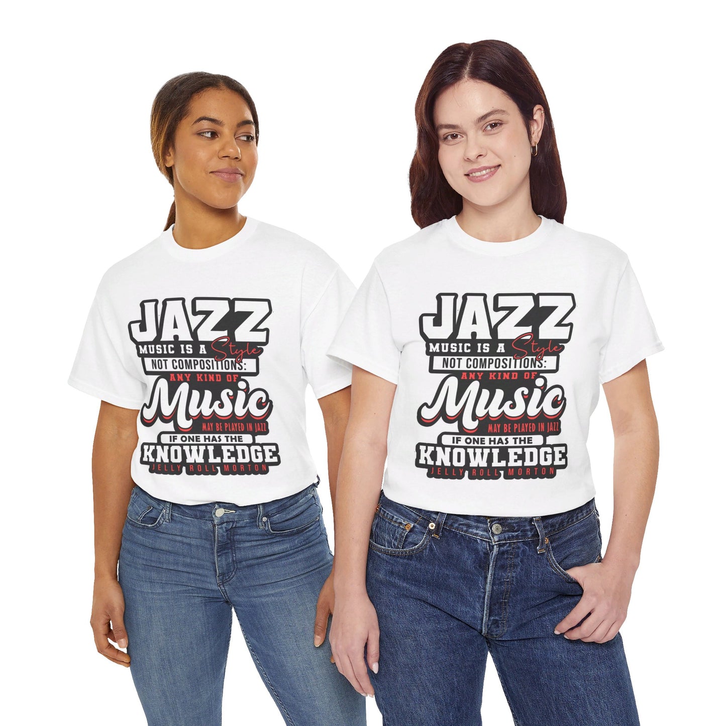 The History Buff T-Shirt: Jazz music is a style not composition Jelly Roll Morton