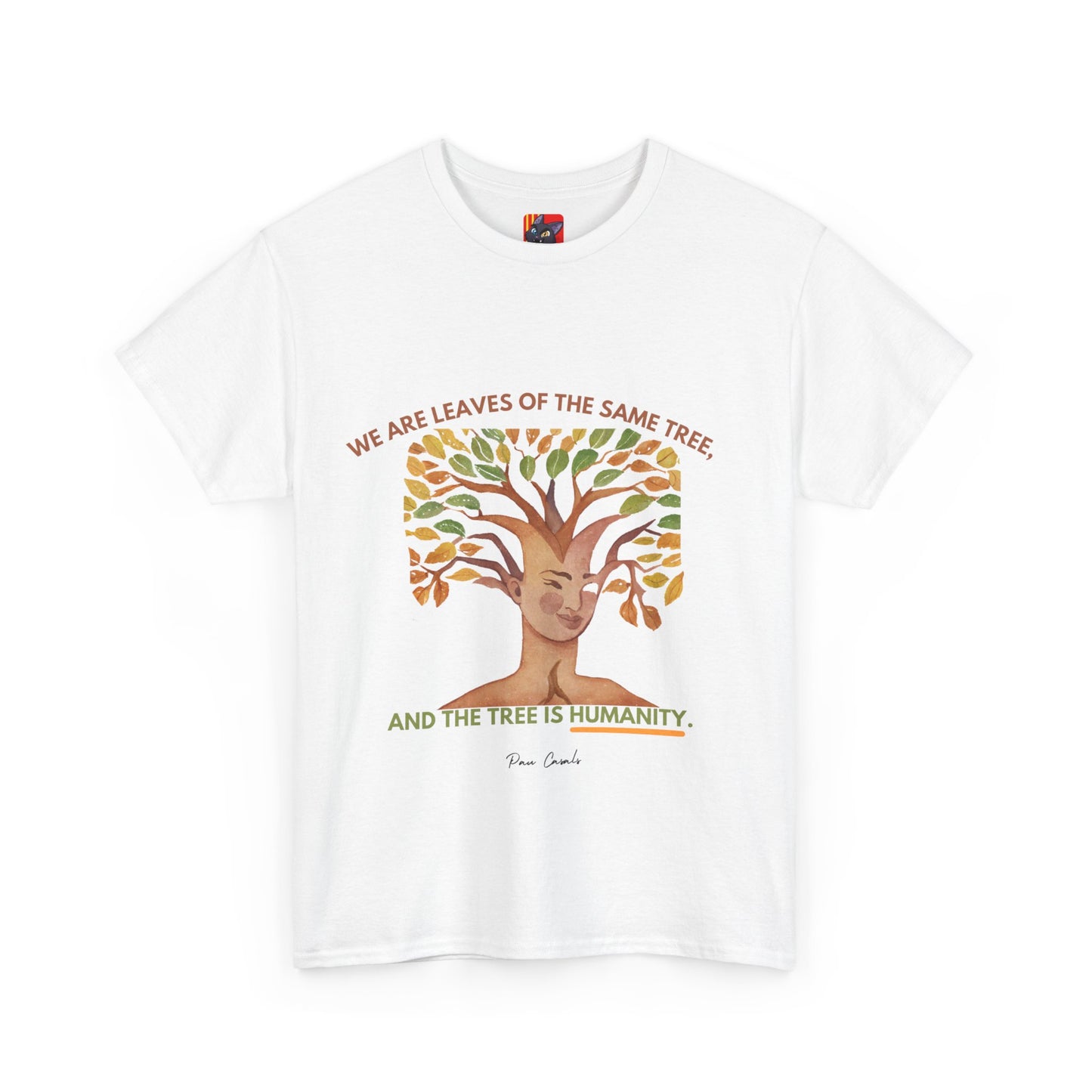 The Humanity T-Shirt: Connected by Our Roots"Leaves of the same tree... humanity"