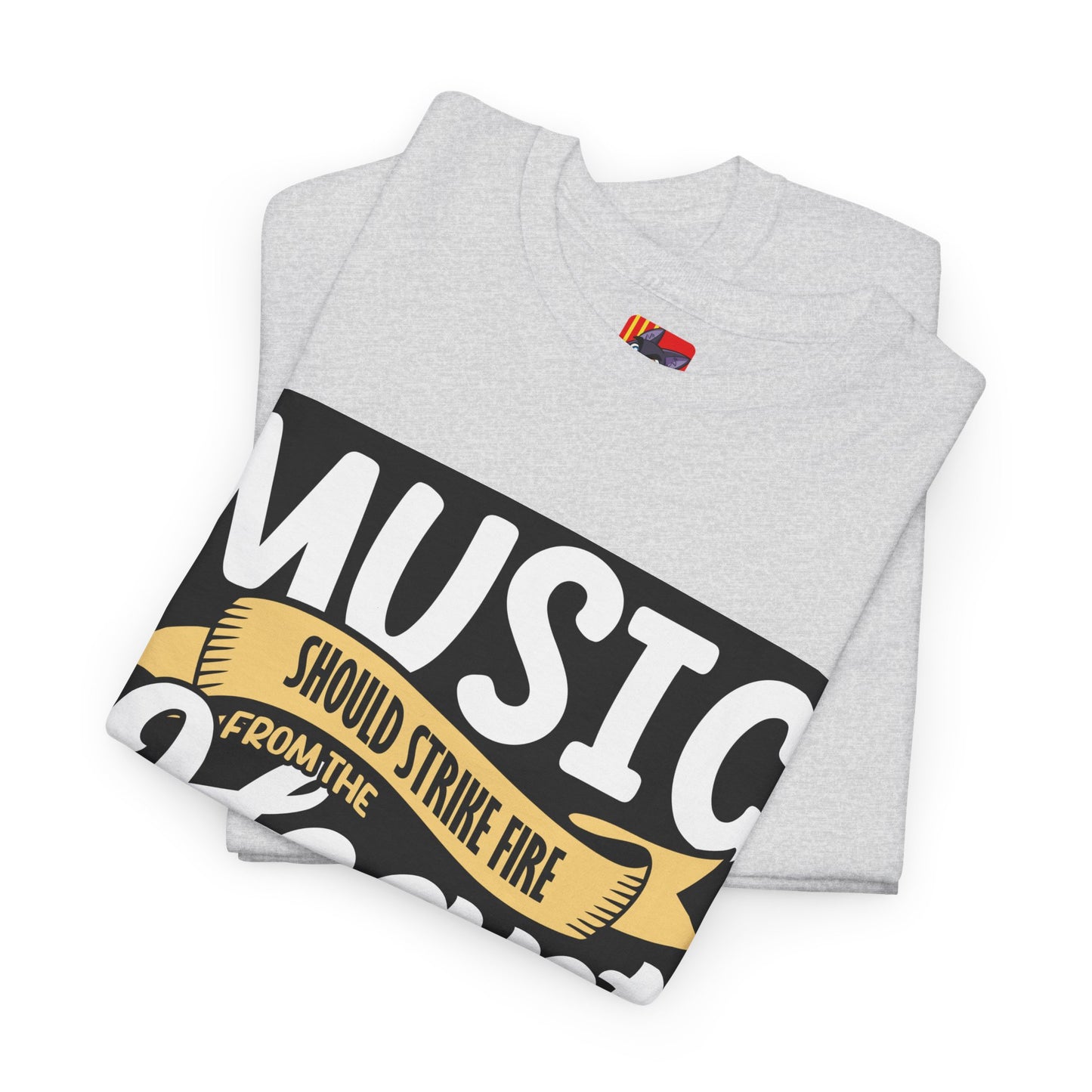 The Music Enthusiast T-Shirt: Music should strike fire from the heart