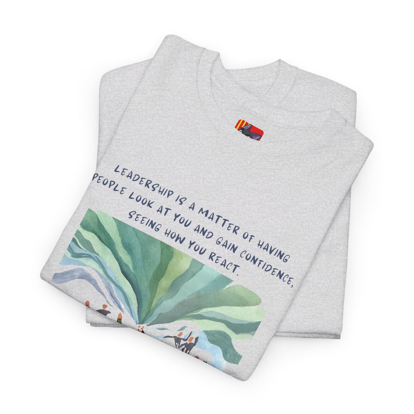 Lead by Example, Inspire ConfidenceLeadership T-shirt