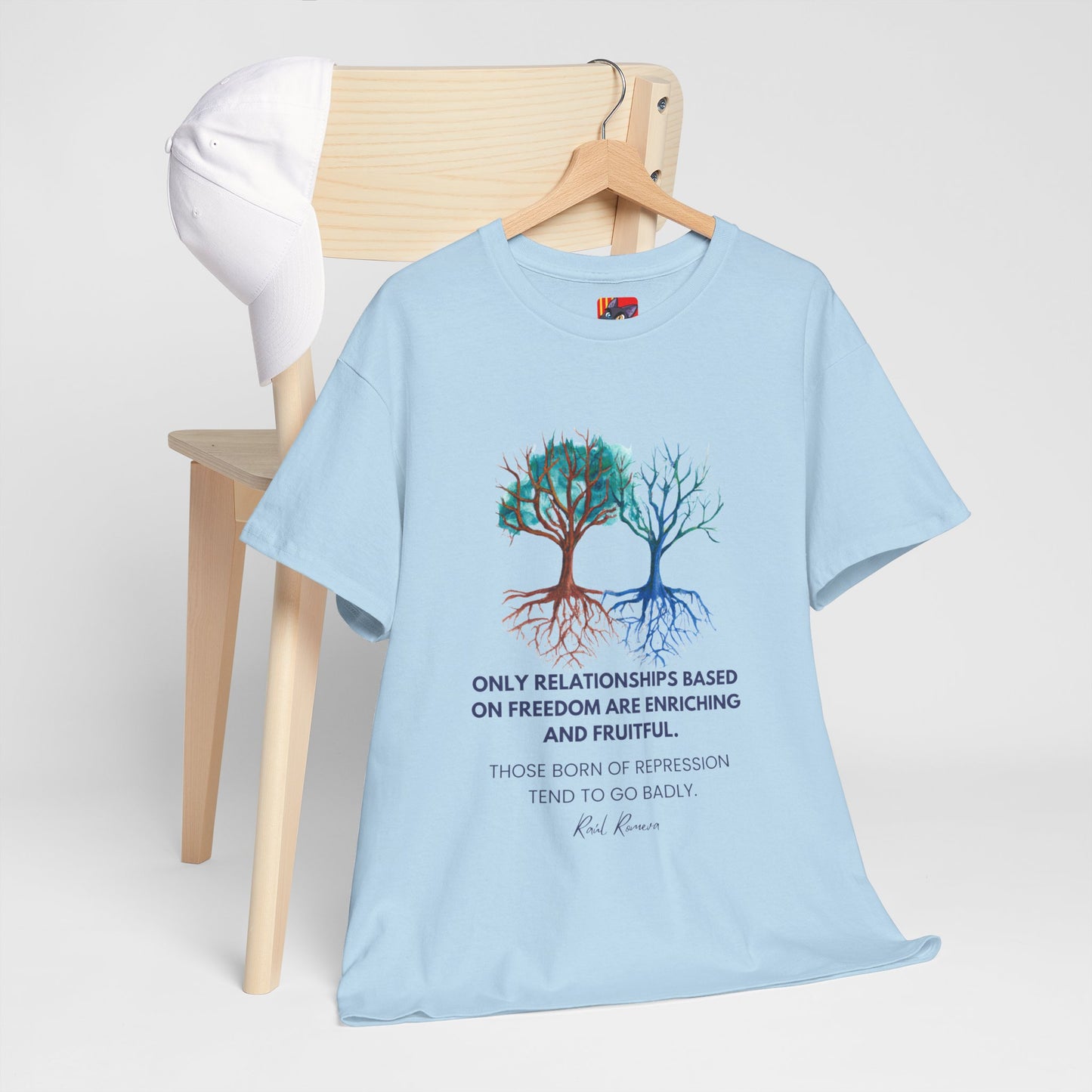 The Free Spirit T-Shirt: Authentic Connections"Freedom... enriching and fruitful"  Raul Romeva