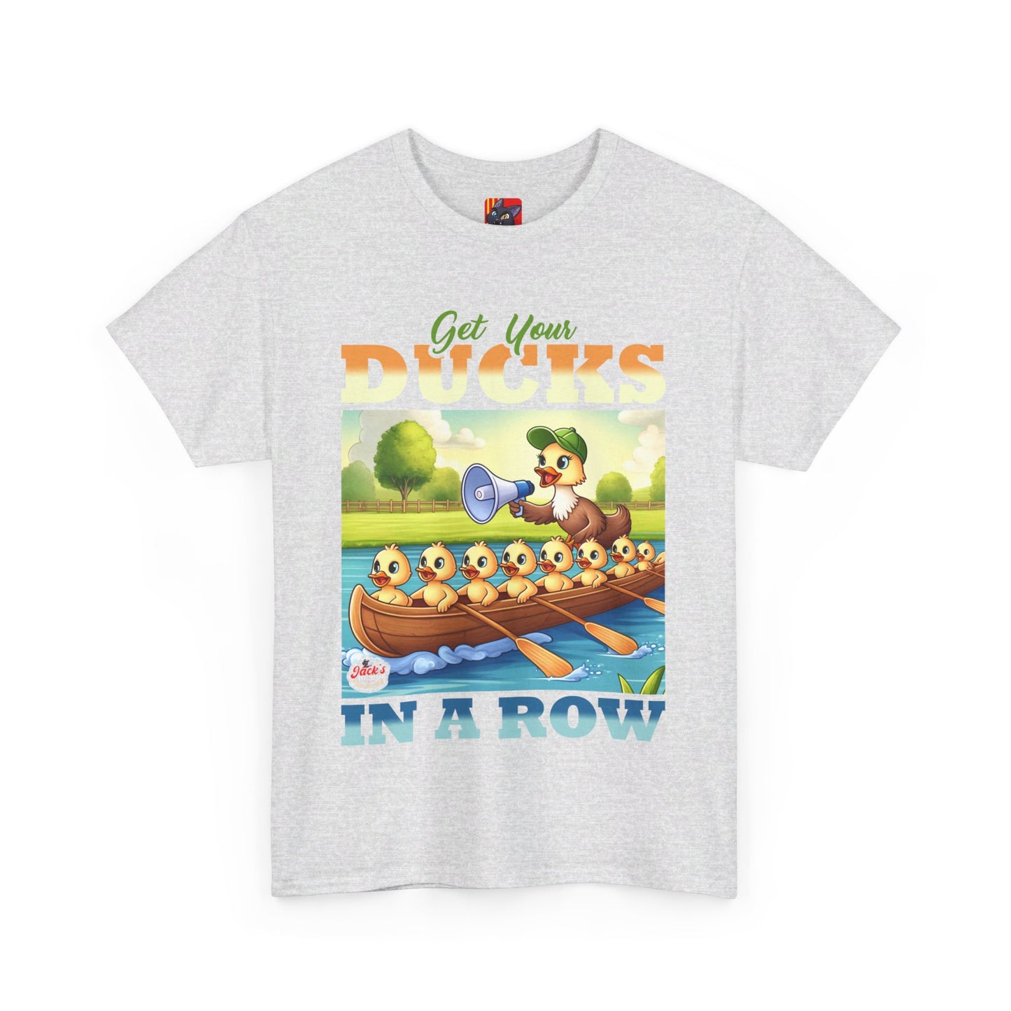 Get your duck in row Tee Jack