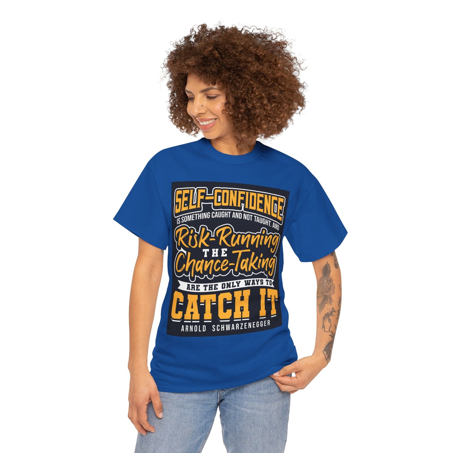 The Adaptable Achiever T-Shirt: Self-confidence is something caught and not taught