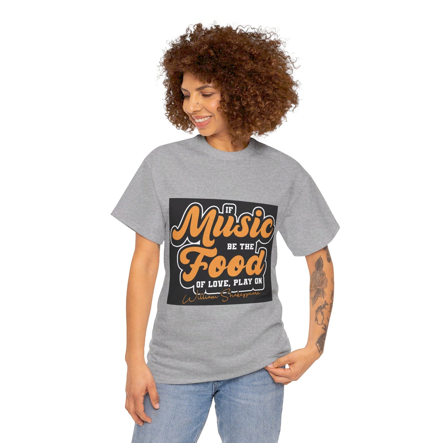 The Free Spirit T-Shirt: If music be the food of love, play on William Shakespeare