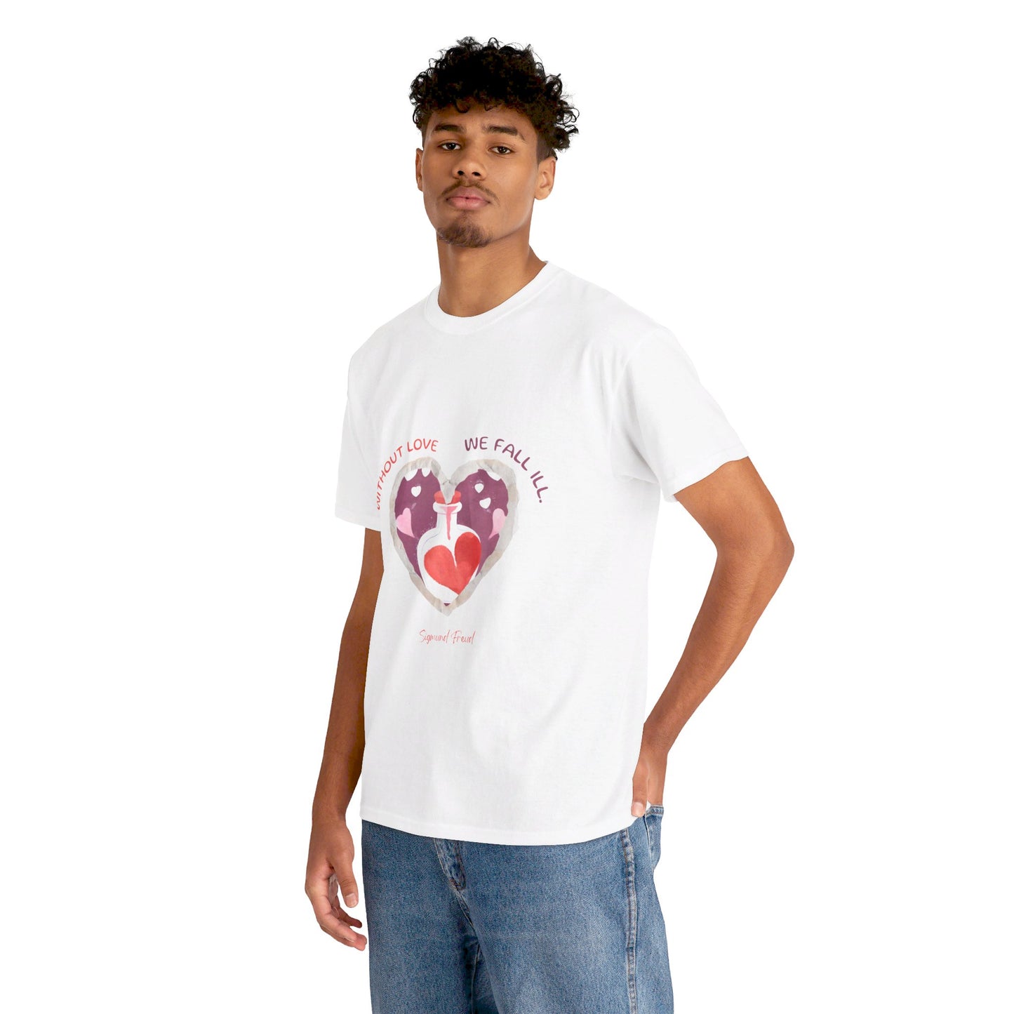 The Love is Essential T-Shirt: Spread Love, Stay Healthy"Without love we fall ill"  Sigmund Freud