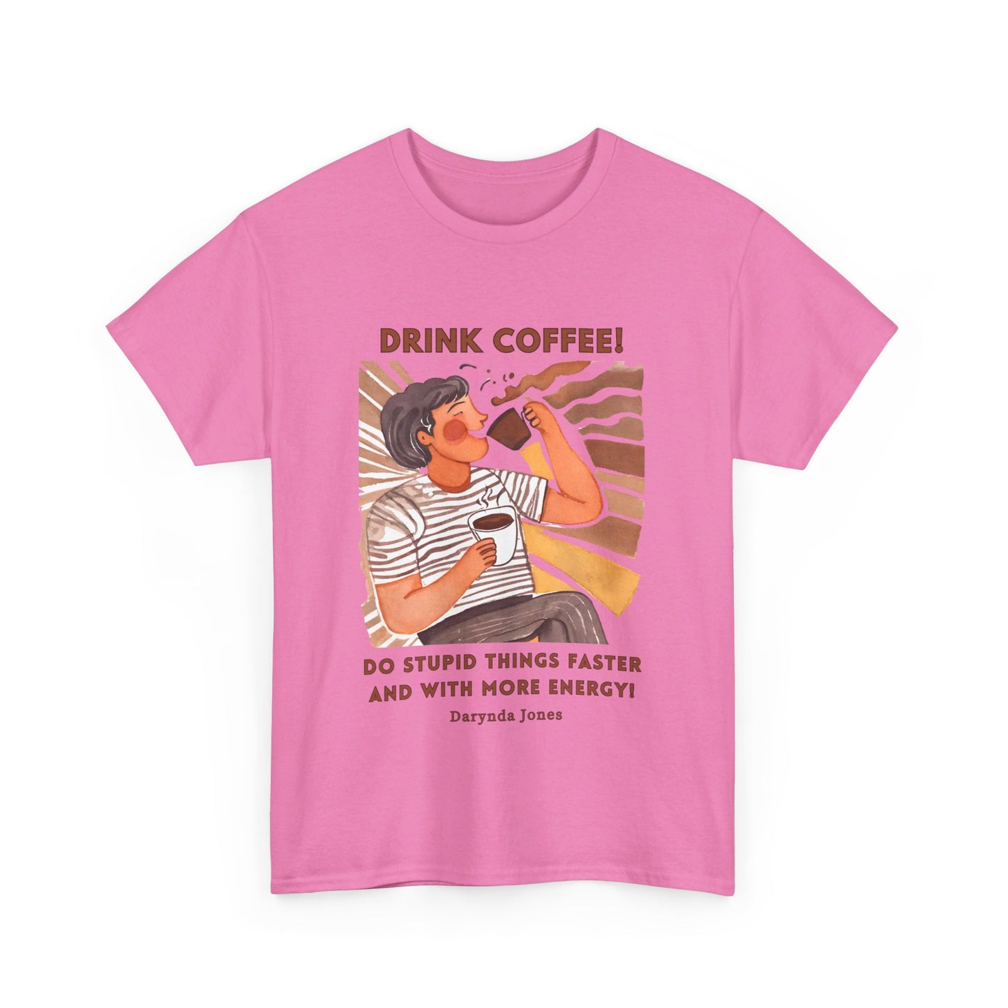 Do Stupid Things Faster Funny Coffee Quotes T-shirt Novelist