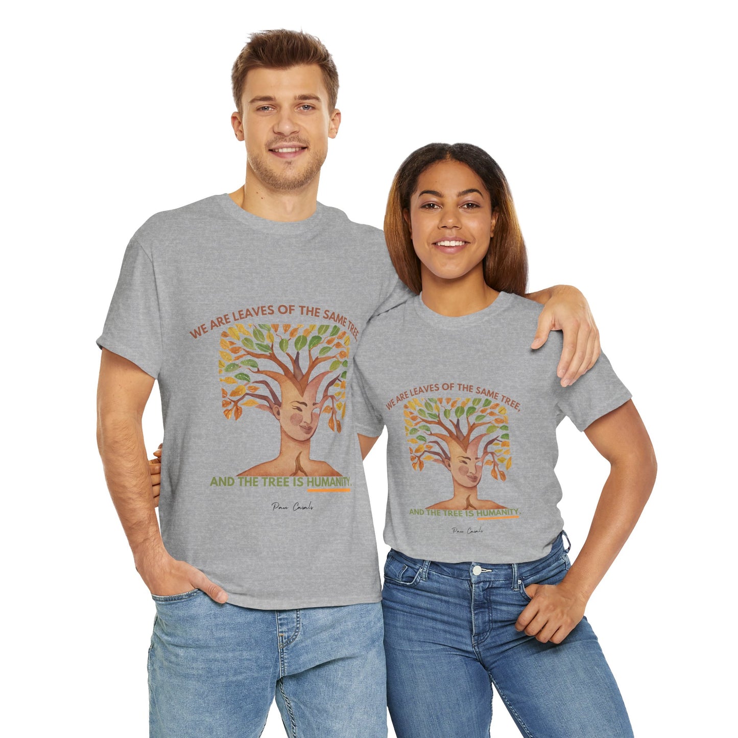 The Humanity T-Shirt: Connected by Our Roots"Leaves of the same tree... humanity"