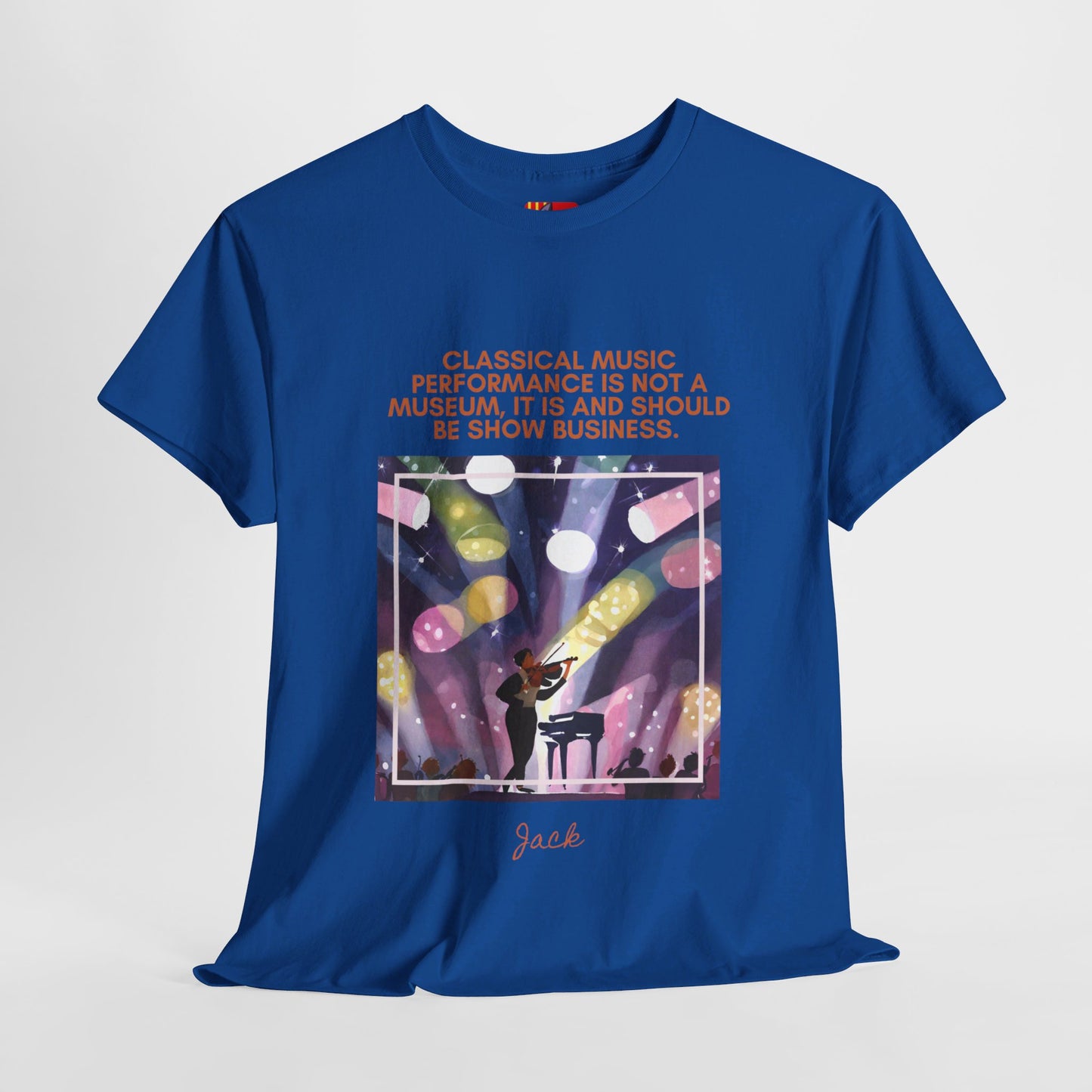 The Music Enthusiast T-Shirt: Live Music, Live Experience"Classical music... show business" Jack