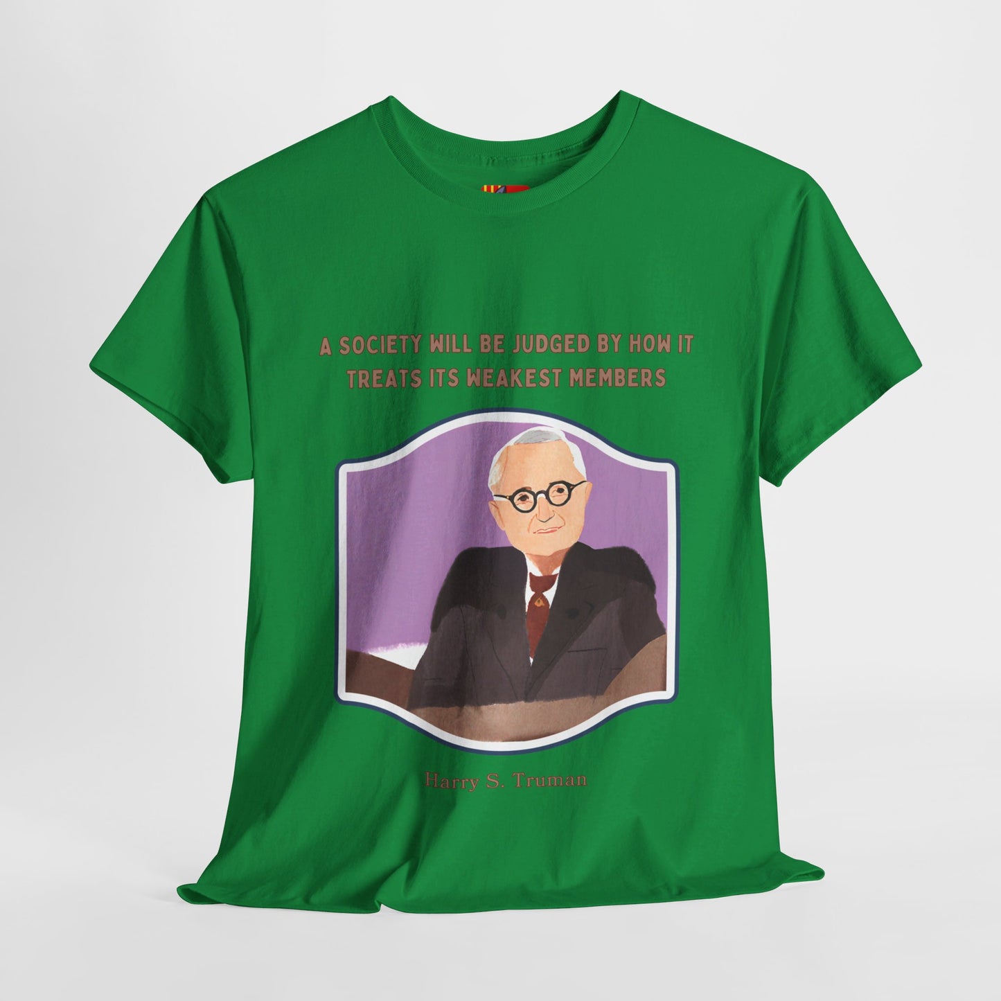 Care for the VulnerableSocial Justice T-shirt Harry S. Truman