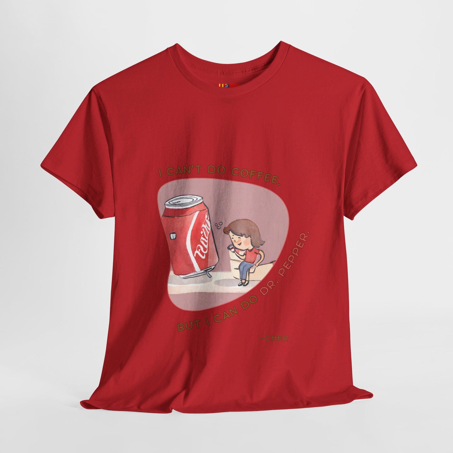 I can't do coffee, but I can do Dr. Pepper. T-shirt