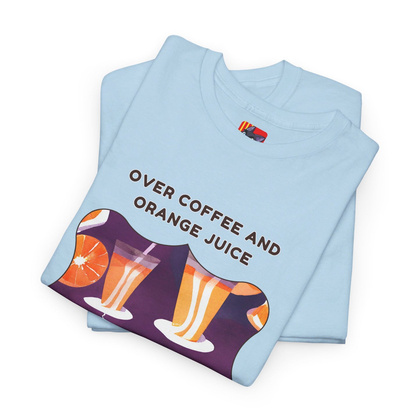 Over coffee and orange T-shirt