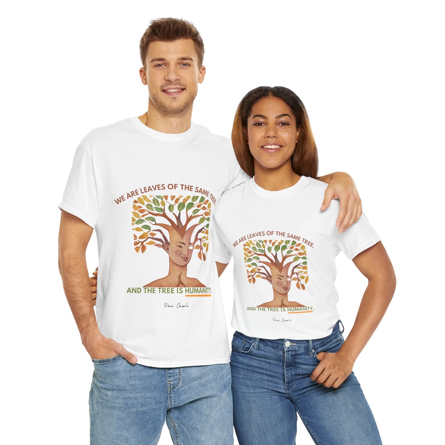 The Humanity T-Shirt: Connected by Our Roots"Leaves of the same tree... humanity"