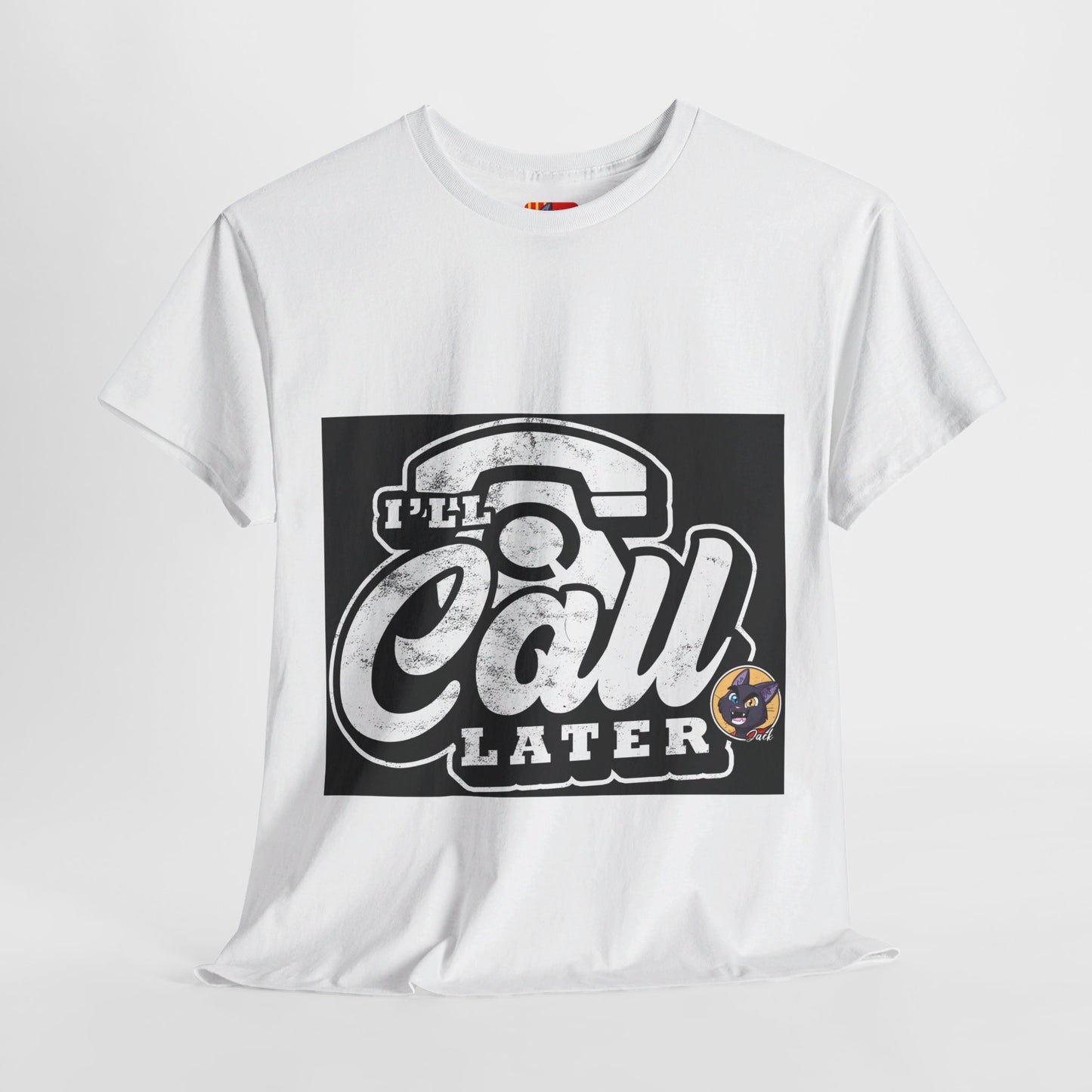 The Authentic Self T-Shirt: I'll call later Jack