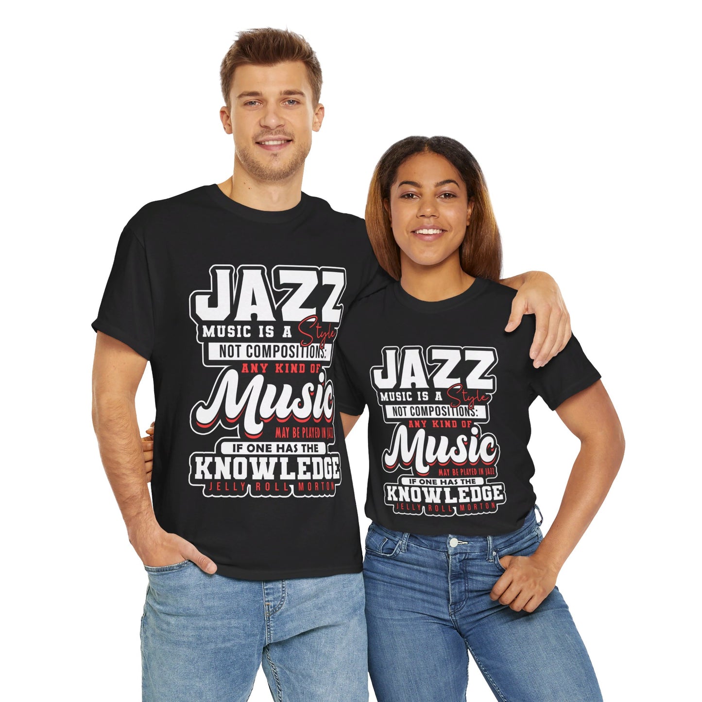 The History Buff T-Shirt: Jazz music is a style not composition Jelly Roll Morton