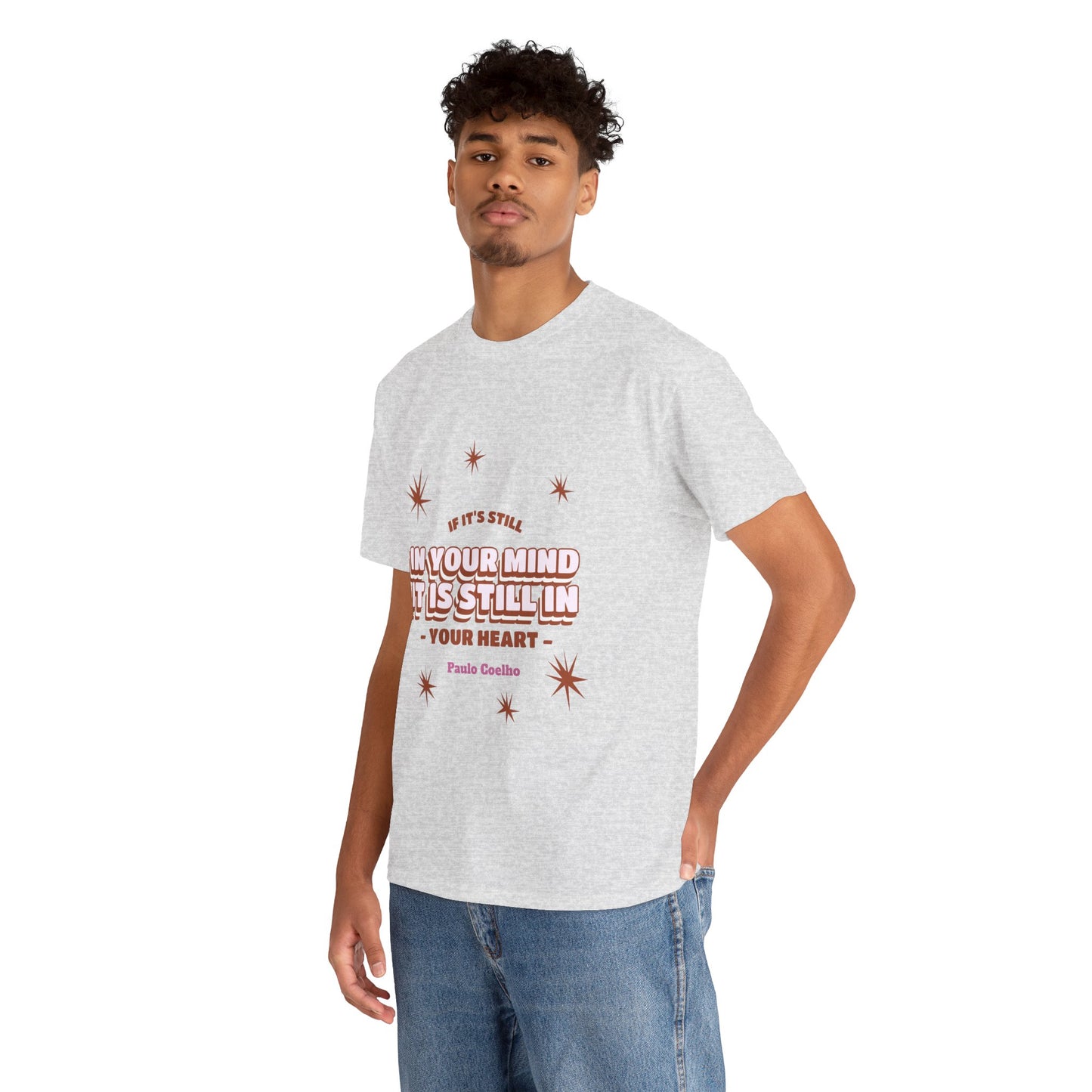 The Philosopher T-Shirt: If it's still in your mind, it is still in your heart