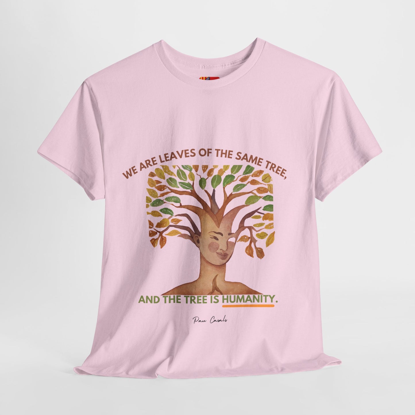 The Humanity T-Shirt: Connected by Our Roots"Leaves of the same tree... humanity"