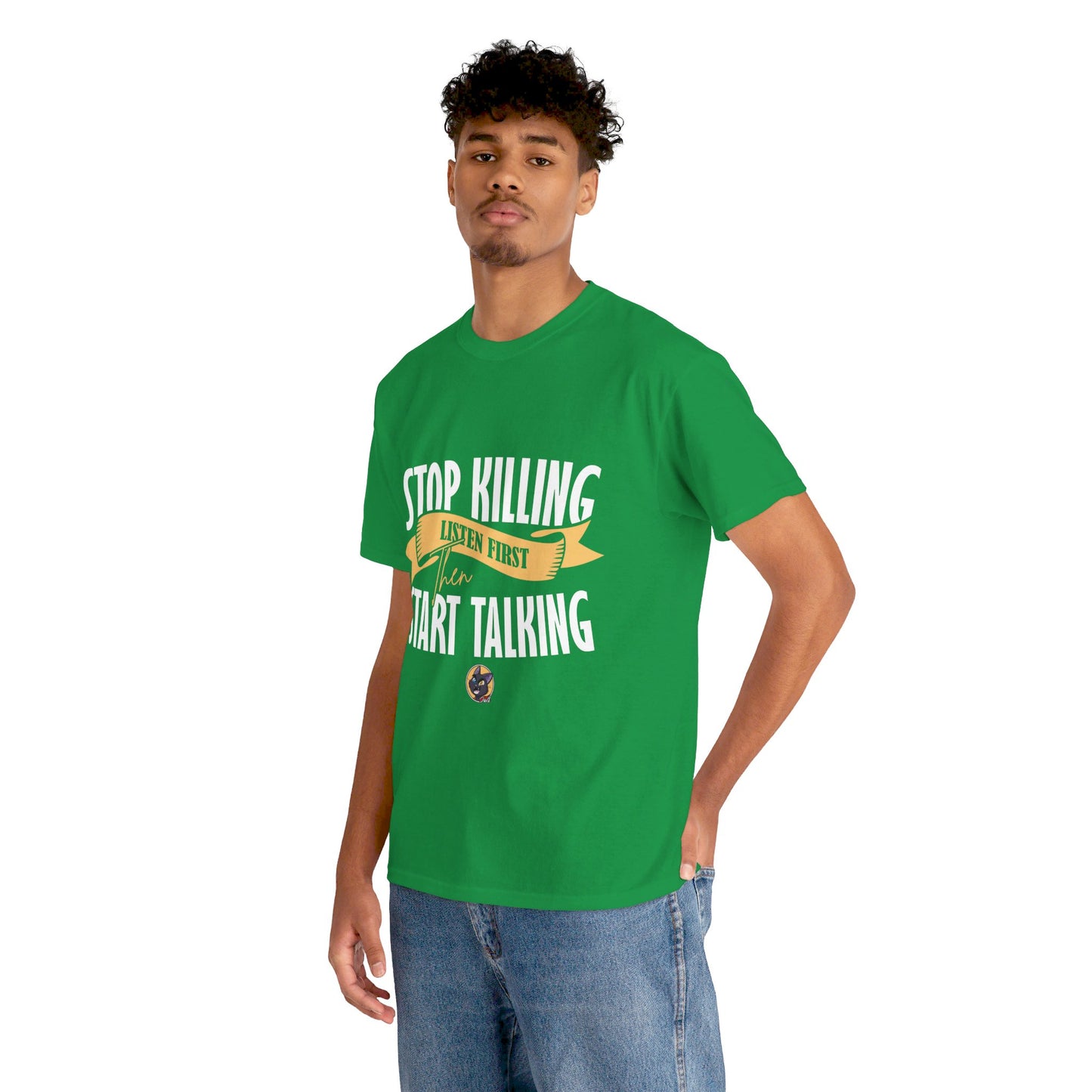 The Focused Mind T-Shirt: Stop killing listen first then start talking Jack