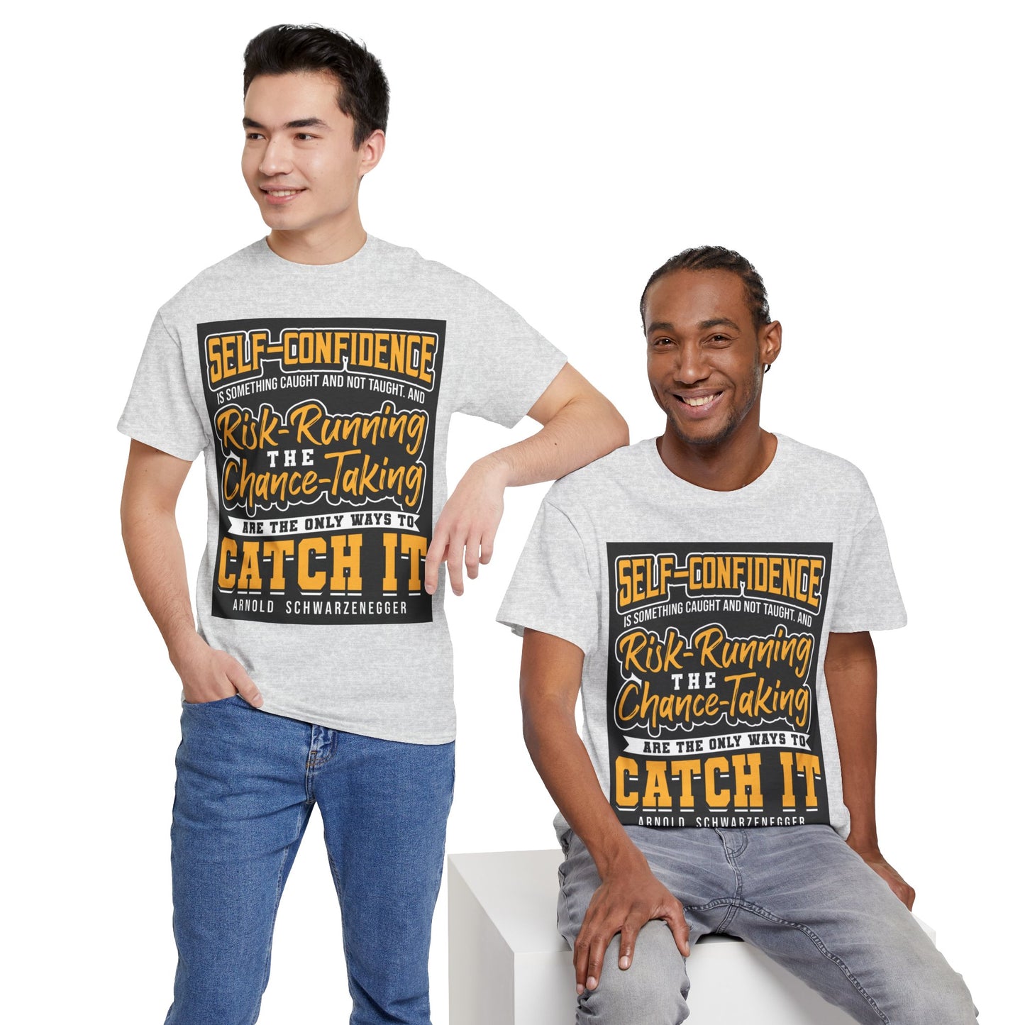 The Adaptable Achiever T-Shirt: Self-confidence is something caught and not taught