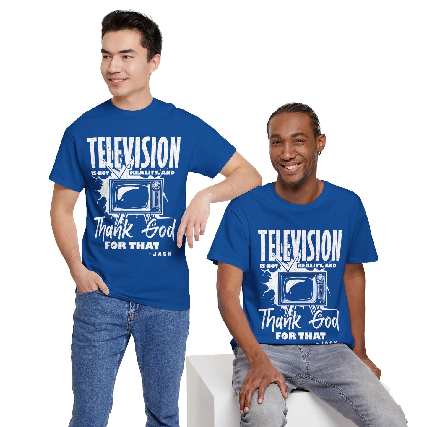 The Knowledge Seeker T-Shirt: Telesision is not reality and thank god for tha Jack