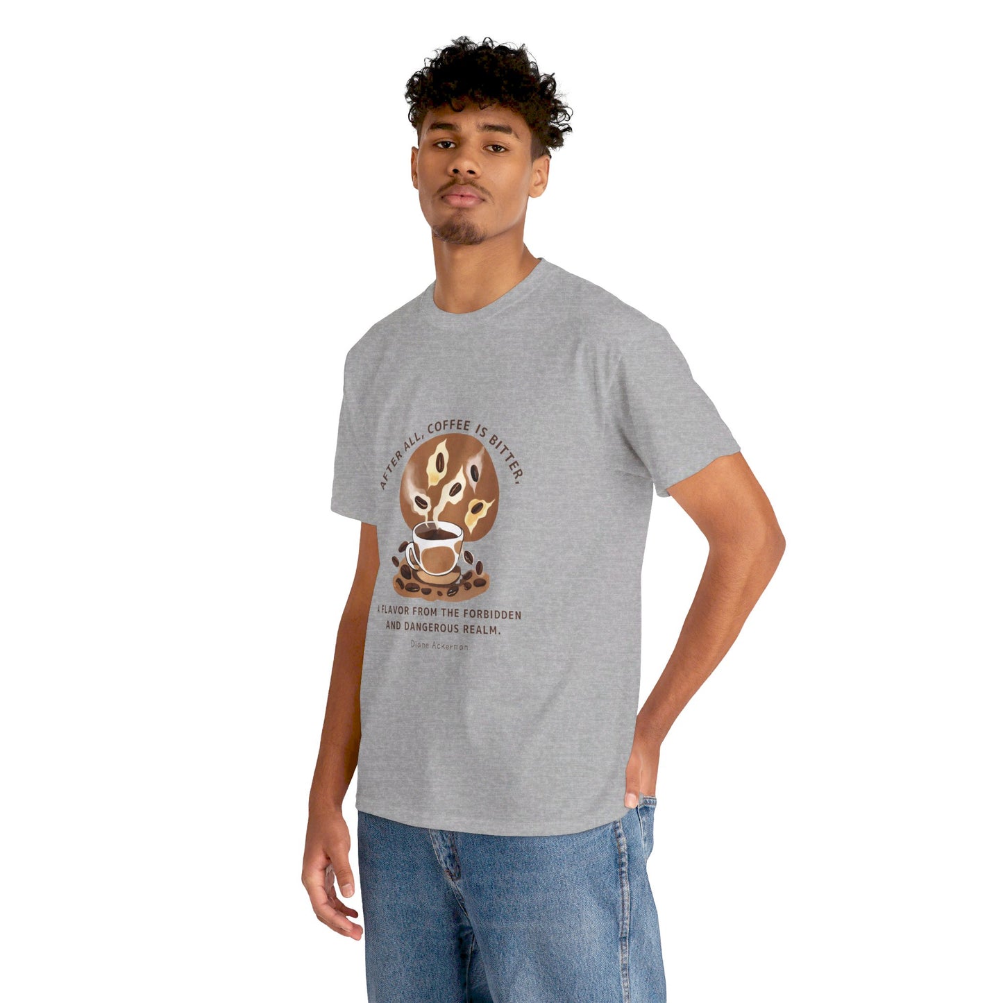 The Forbidden Bean General Coffee Love T-shirt Diane Ackerman