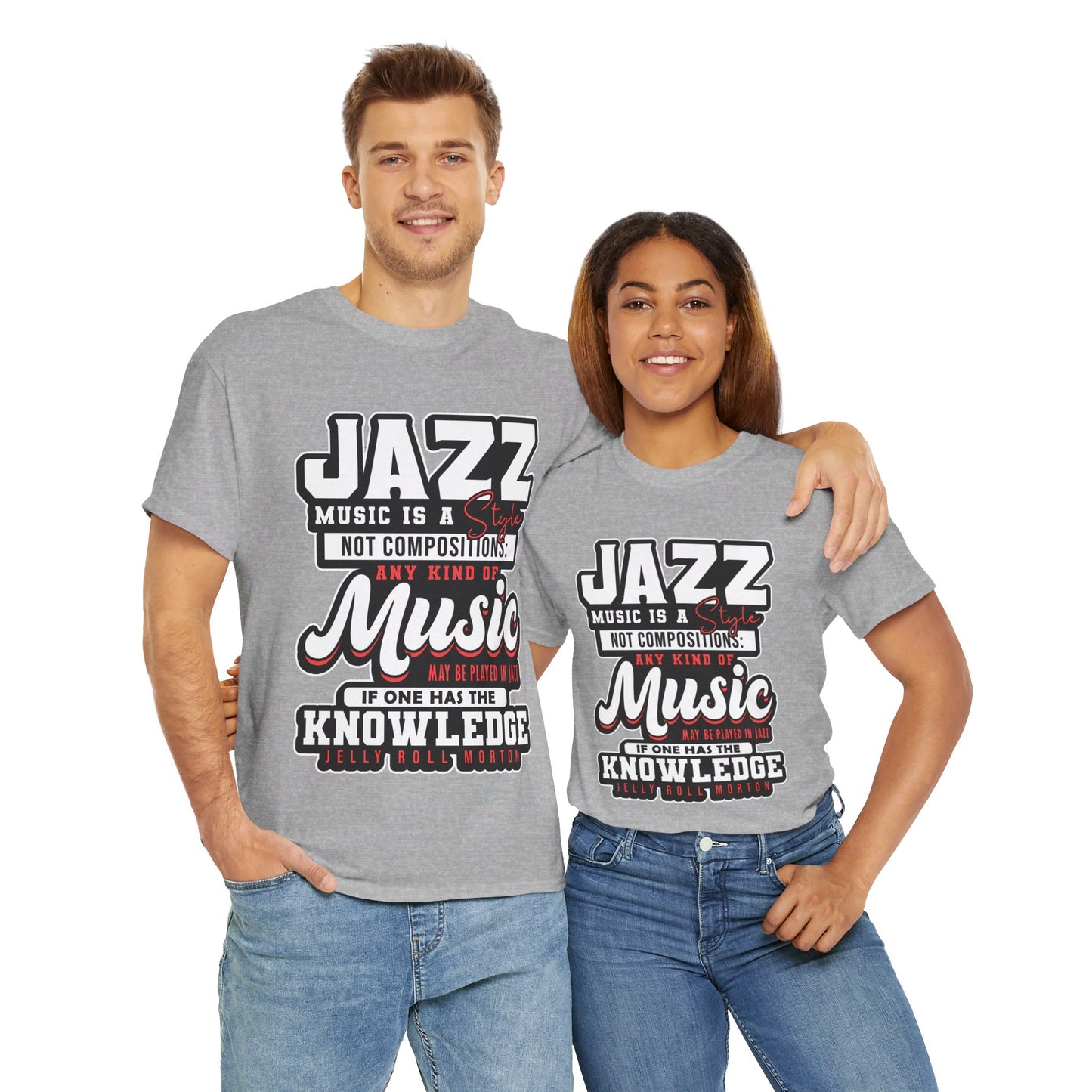 The History Buff T-Shirt: Jazz music is a style not composition Jelly Roll Morton