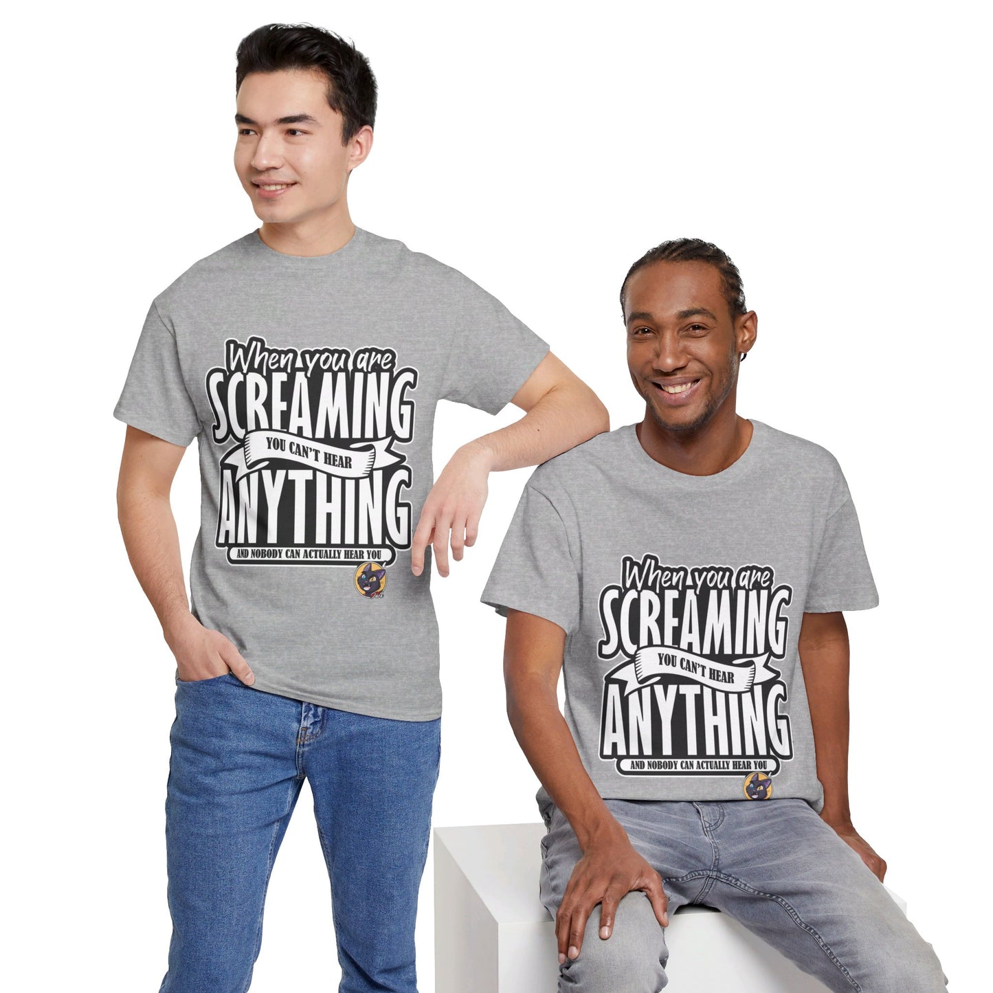 The Authentic Self T-Shirt: When you are screaming you can't hear anything Jack