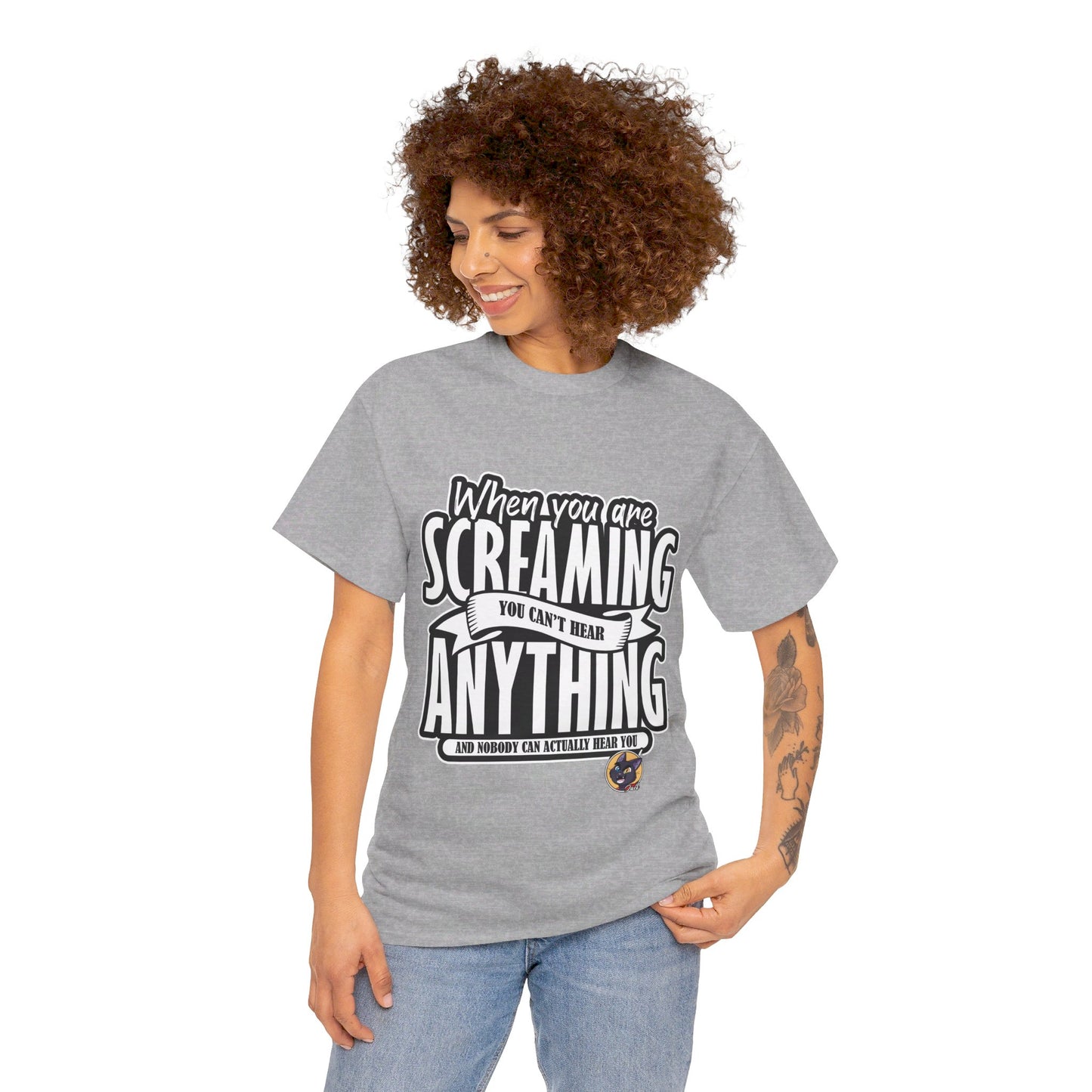 The Authentic Self T-Shirt: When you are screaming you can't hear anything Jack