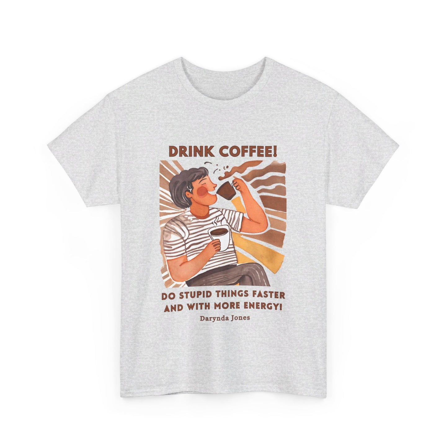 Do Stupid Things Faster Funny Coffee Quotes T-shirt Novelist