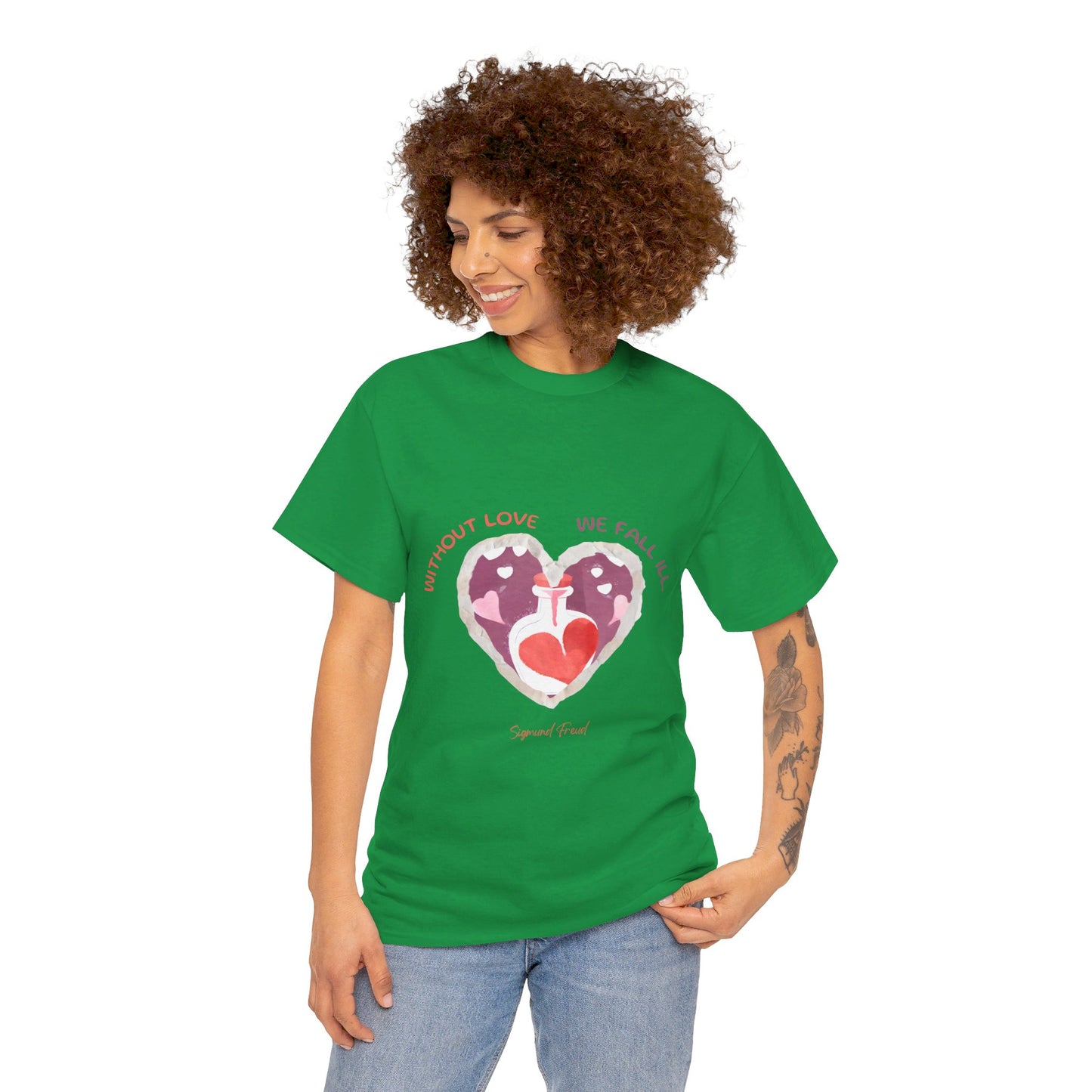 The Love is Essential T-Shirt: Spread Love, Stay Healthy"Without love we fall ill"  Sigmund Freud