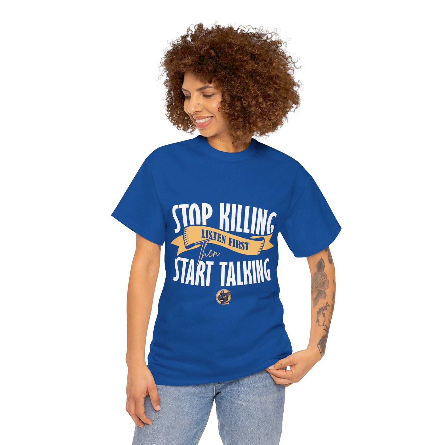 The Focused Mind T-Shirt: Stop killing listen first then start talking Jack