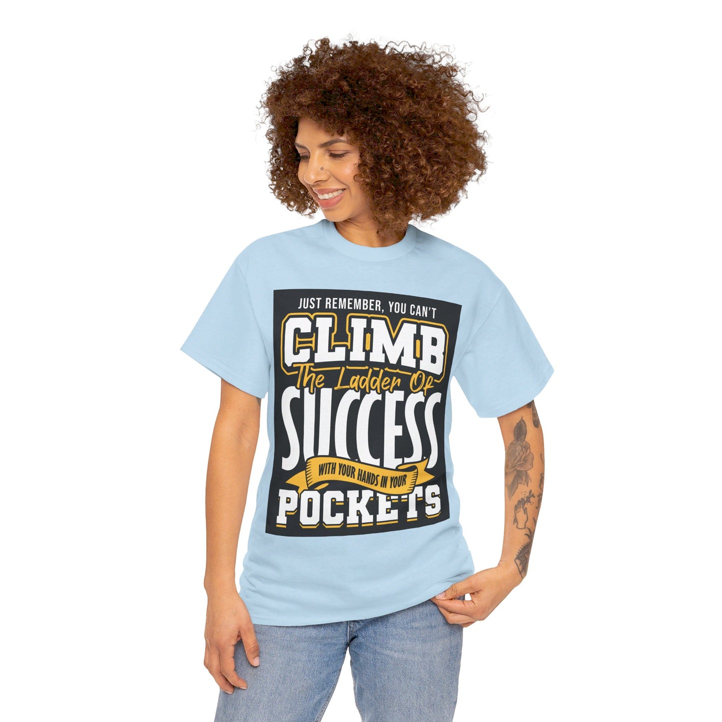 The Empowered Future T-Shirt: Just remember, you can't climb the ladder of success Jack