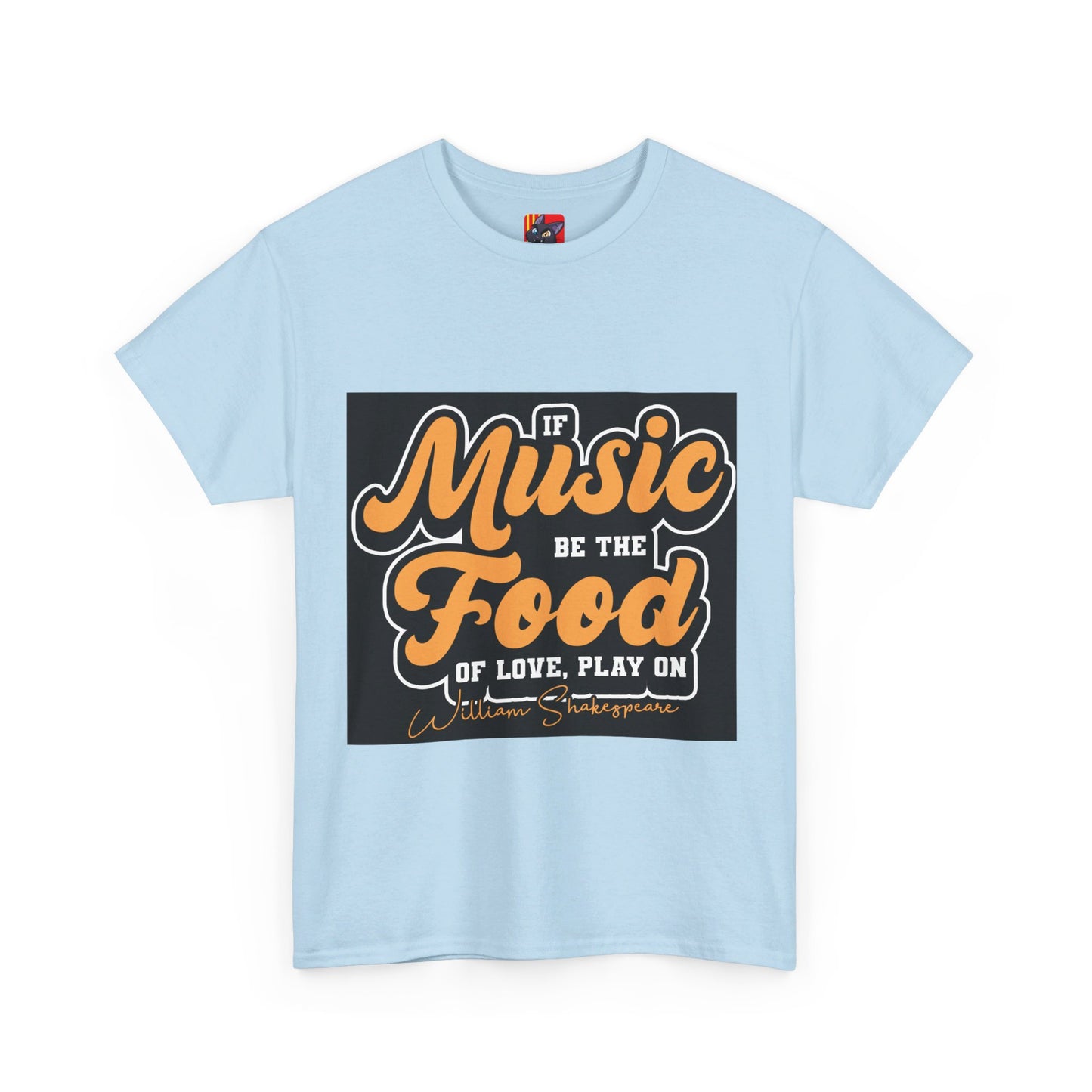 The Free Spirit T-Shirt: If music be the food of love, play on William Shakespeare