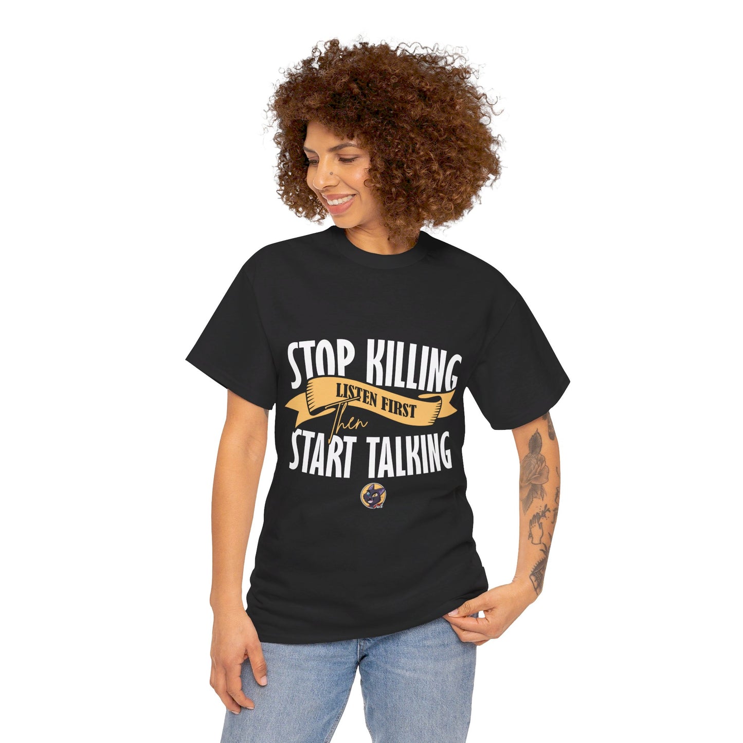 The Focused Mind T-Shirt: Stop killing listen first then start talking Jack