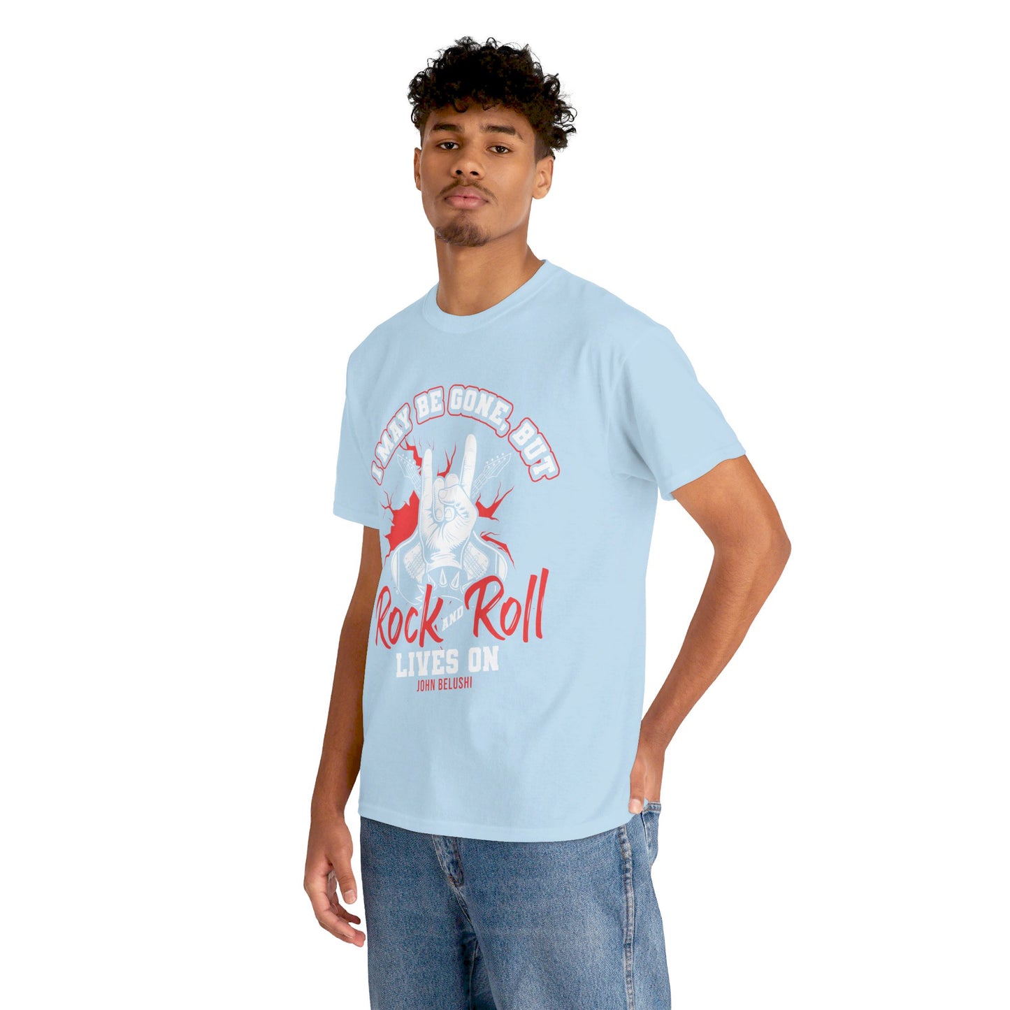 The Music Enthusiast T-Shirt: I may be gone but rock and roll lives on John Belushi